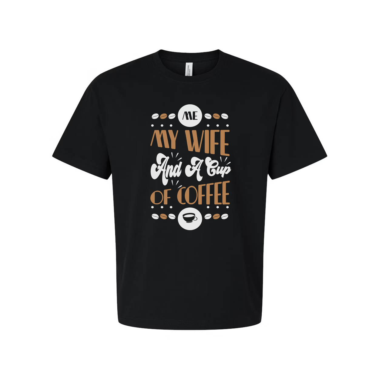 Me My Wife And A Cup Of Coffee Graphic Tee