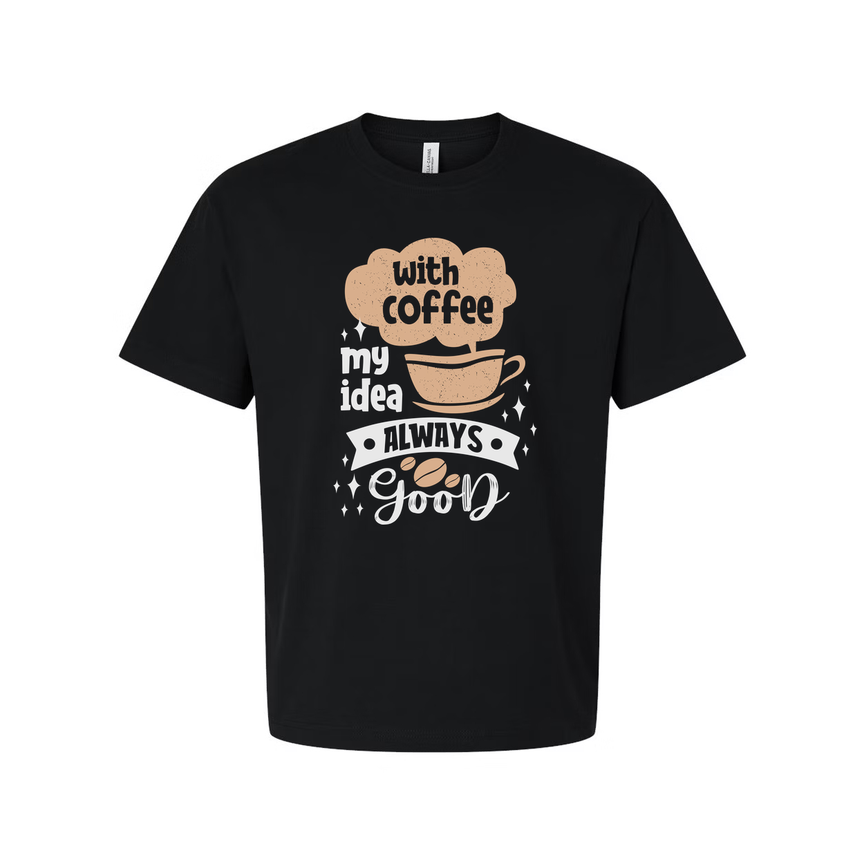 Coffee Lovers Unisex Graphic Tee With Cup Design And The Phrase Always Good For Casual Everyday Wear