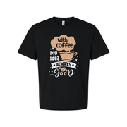 Coffee Lovers Unisex Graphic Tee With Cup Design And The Phrase Always Good For Casual Everyday Wear
