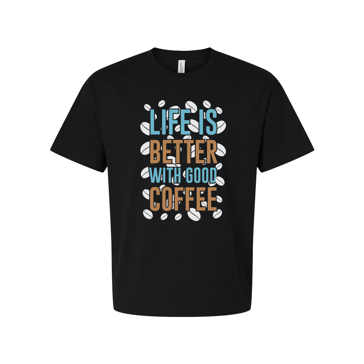 Life Is Better With Good Coffee Unisex Graphic Tee For Coffee Lovers Casual Wear