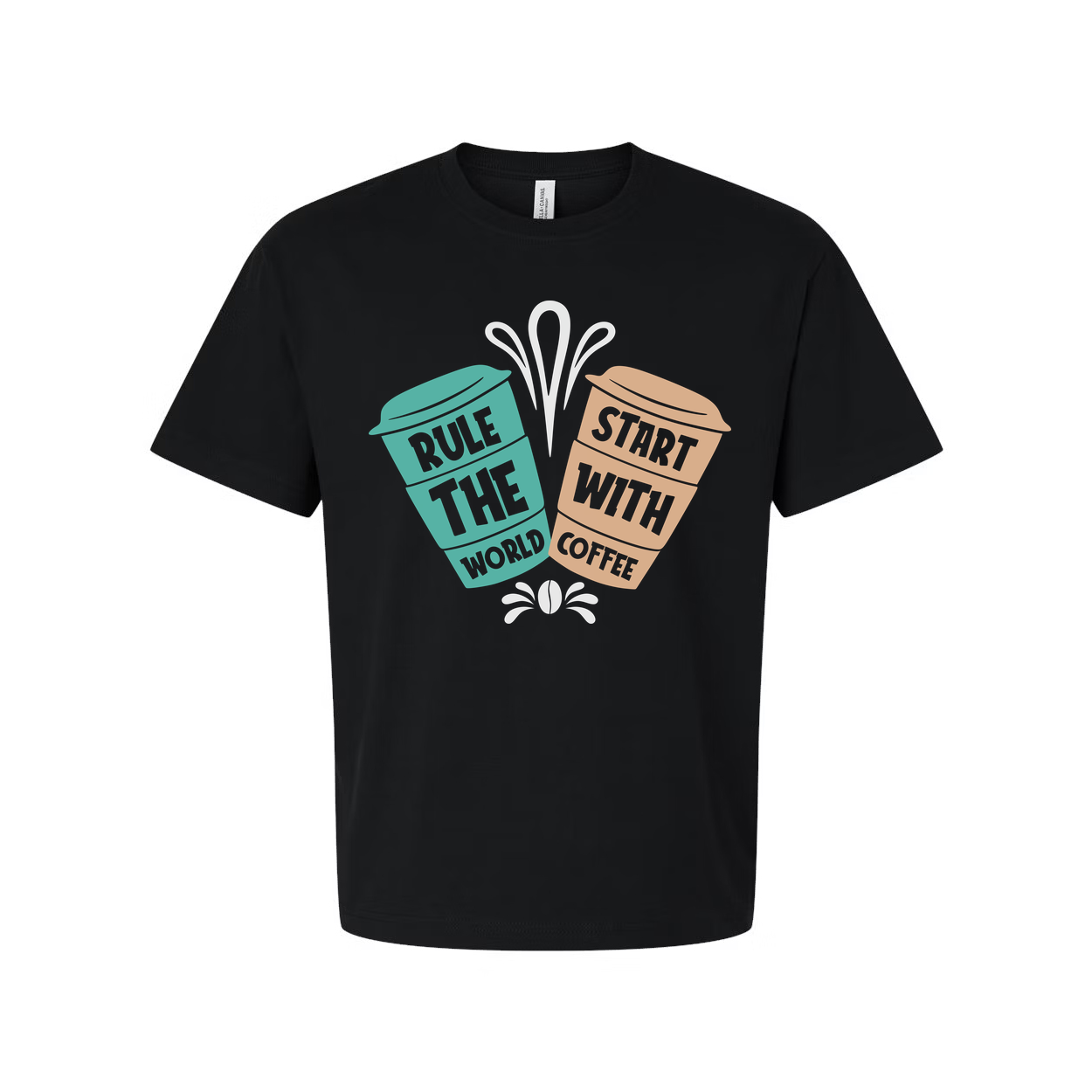 Unisex Coffee Graphic Tee With Rule The World Start With Coffee Quote Design Casual Everyday Wear
