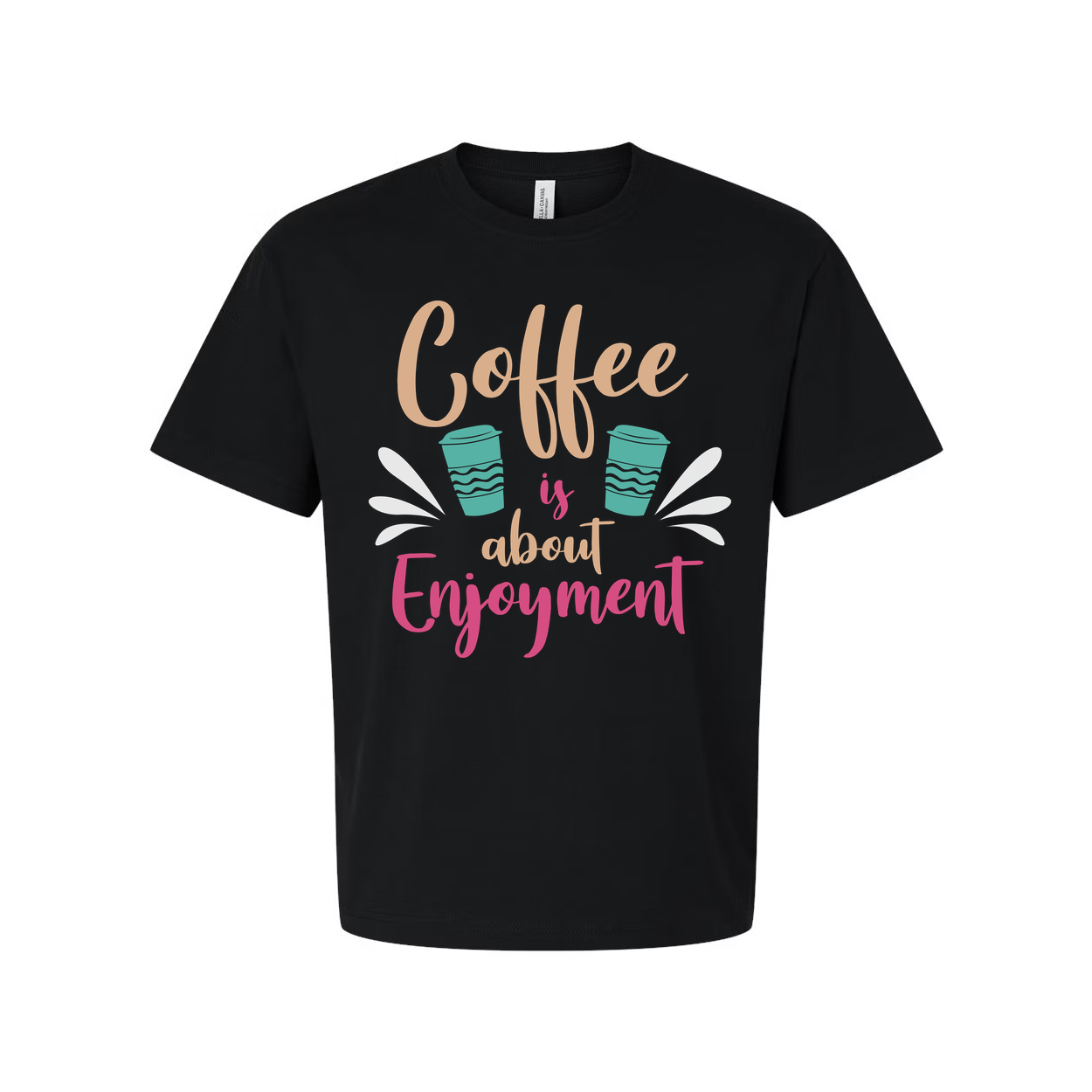 Coffee Is About Enjoyment Unisex Short Sleeve Graphic Tee With Pastel Cup Design