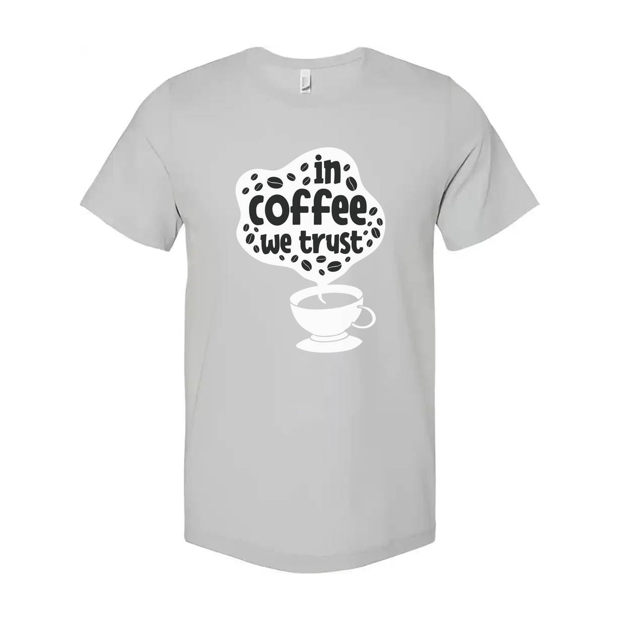 In Coffee We Trust Unisex T Shirt