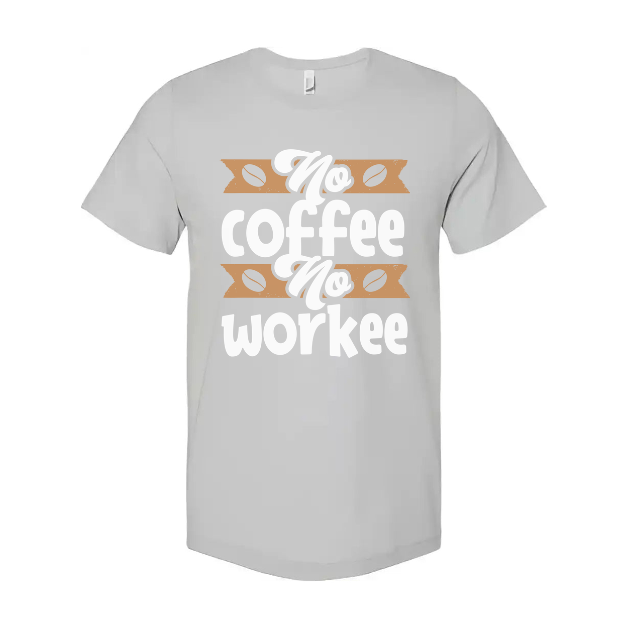 No Coffee No Workee Graphic Tee For Unisex Adults With Coffee Bean Banner Design