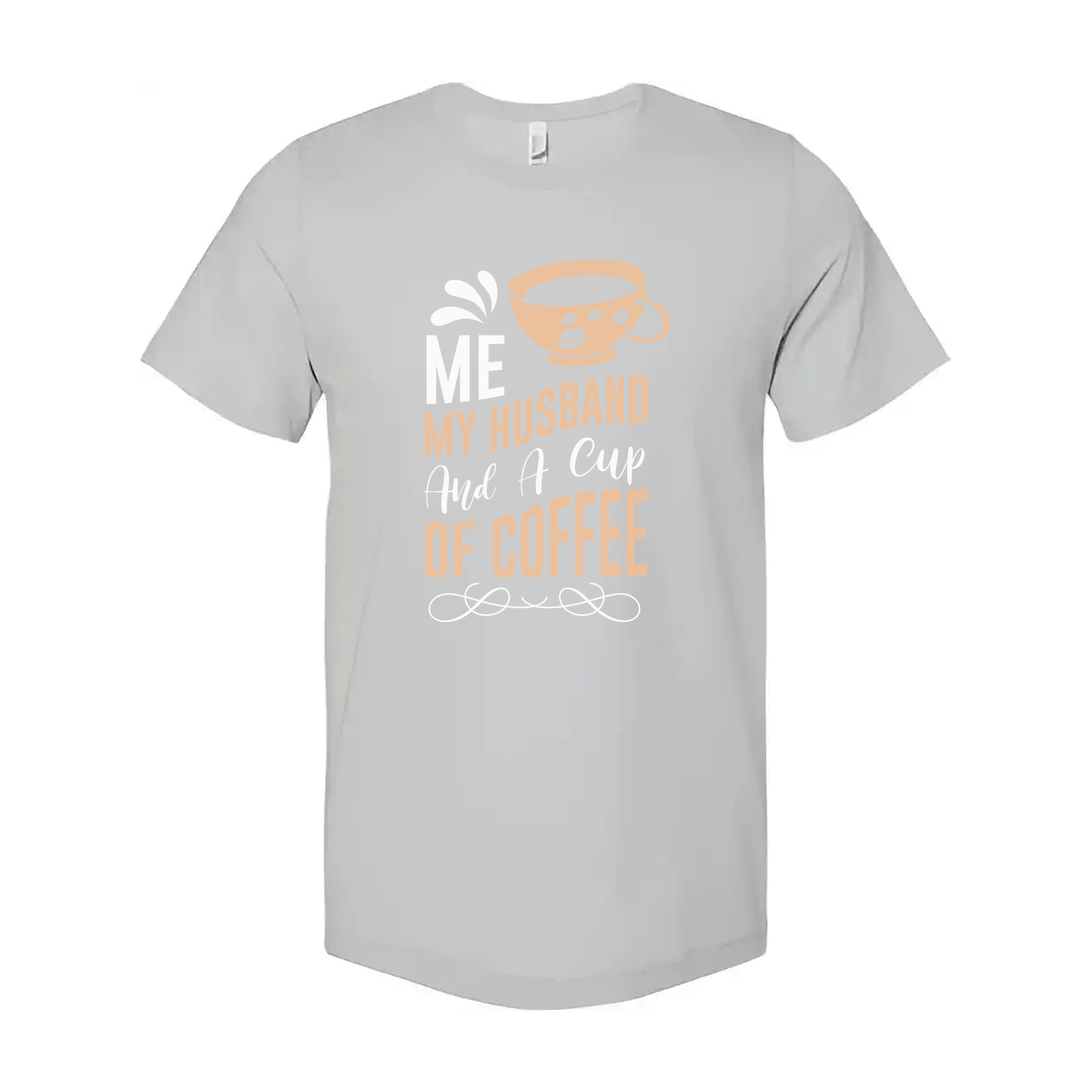 Me My Husband And A Cup Of Coffee Graphic Tee For Couples Unisex T Shirt With Coffee Cup Design