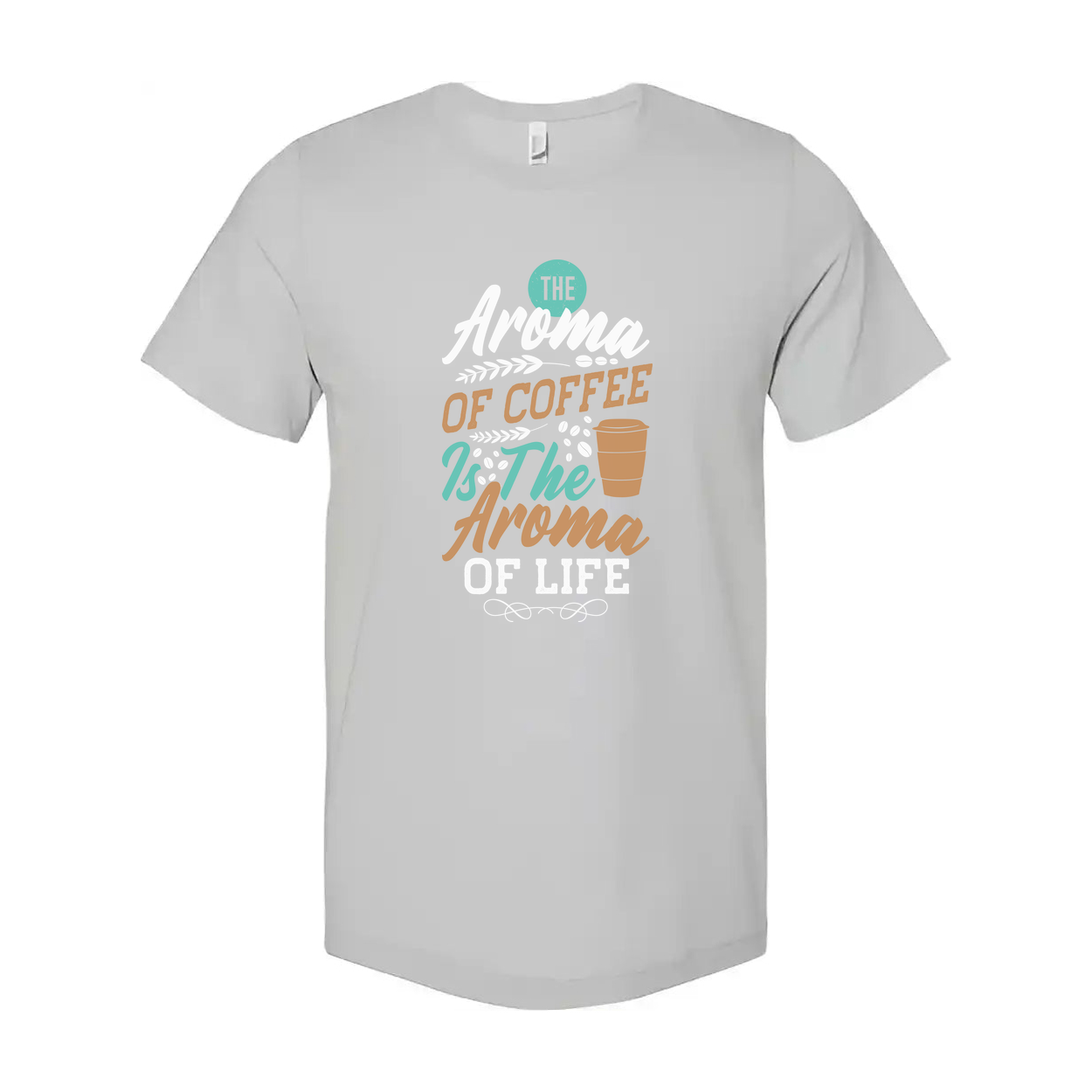 Unisex Coffee Graphic Tee With The Aroma Of Coffee Is The Aroma Of Life Phrase For Coffee Lovers
