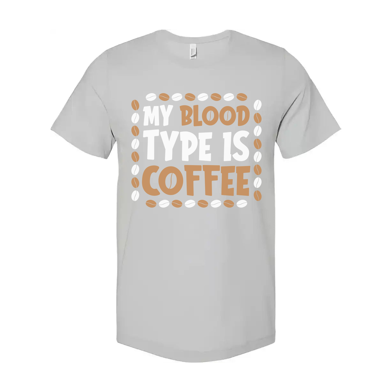 My Blood Type Is Coffee Unisex T Shirt Design With Coffee Bean Border Graphic Accent
