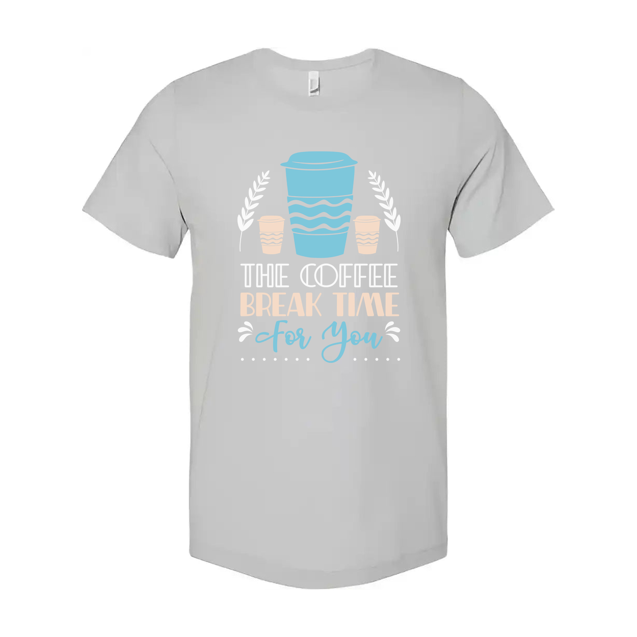 Coffee Break Time For You Graphic Unisex Short Sleeve T Shirt With Coffee Cup Design