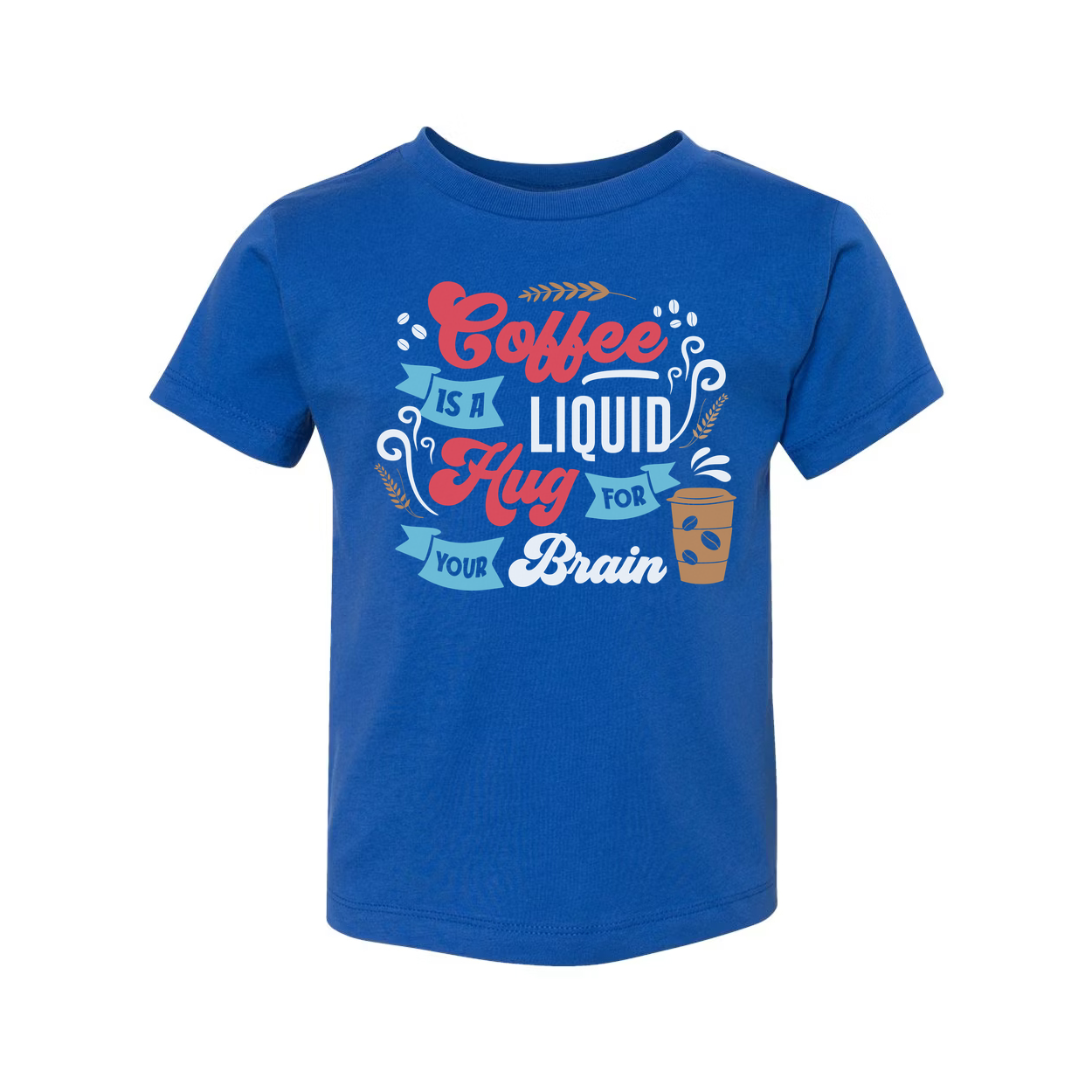 Coffee Is A Liquid Hug For Your Brain Unisex T Shirt