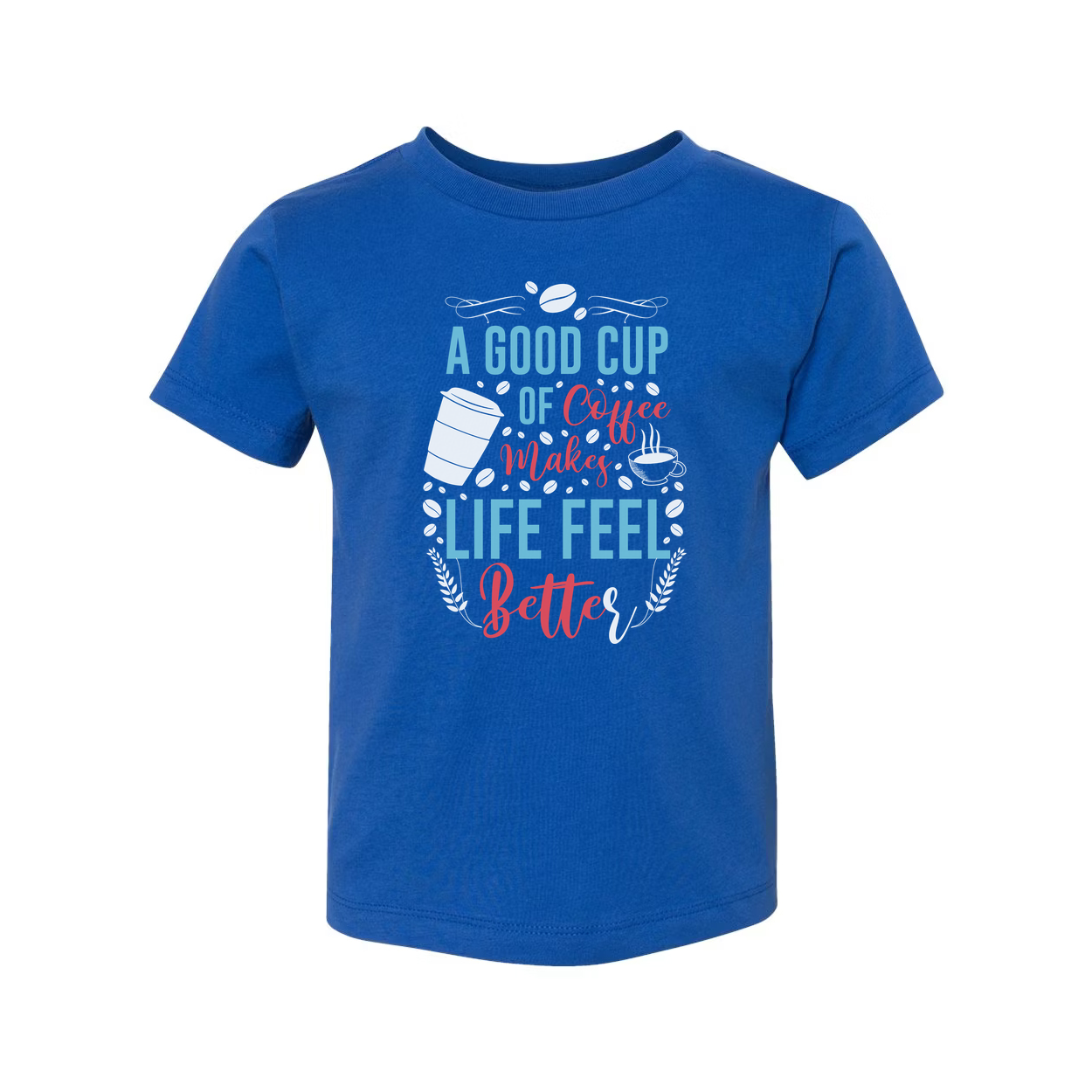 A Good Cup Of Coffee Makes Life Feel Better Unisex Short Sleeve Graphic Tee For Coffee Lovers