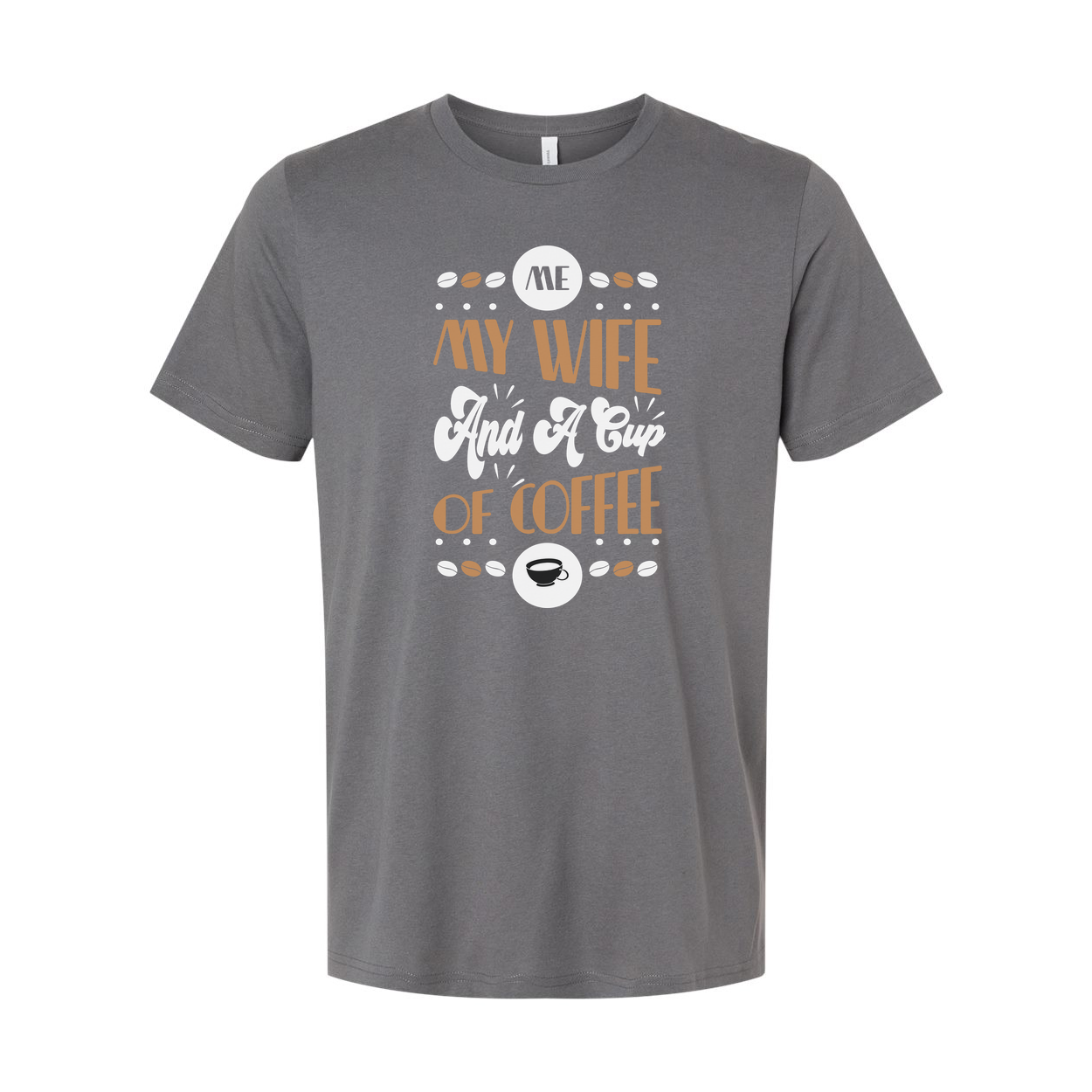 Me My Wife And A Cup Of Coffee Graphic Tee