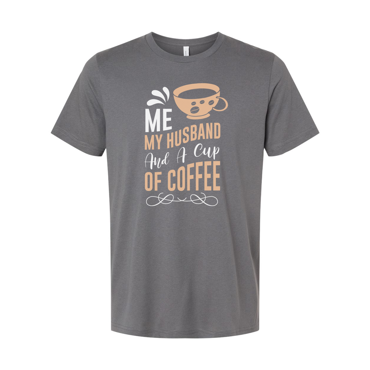 Me My Husband And A Cup Of Coffee Graphic Tee For Couples Unisex T Shirt With Coffee Cup Design