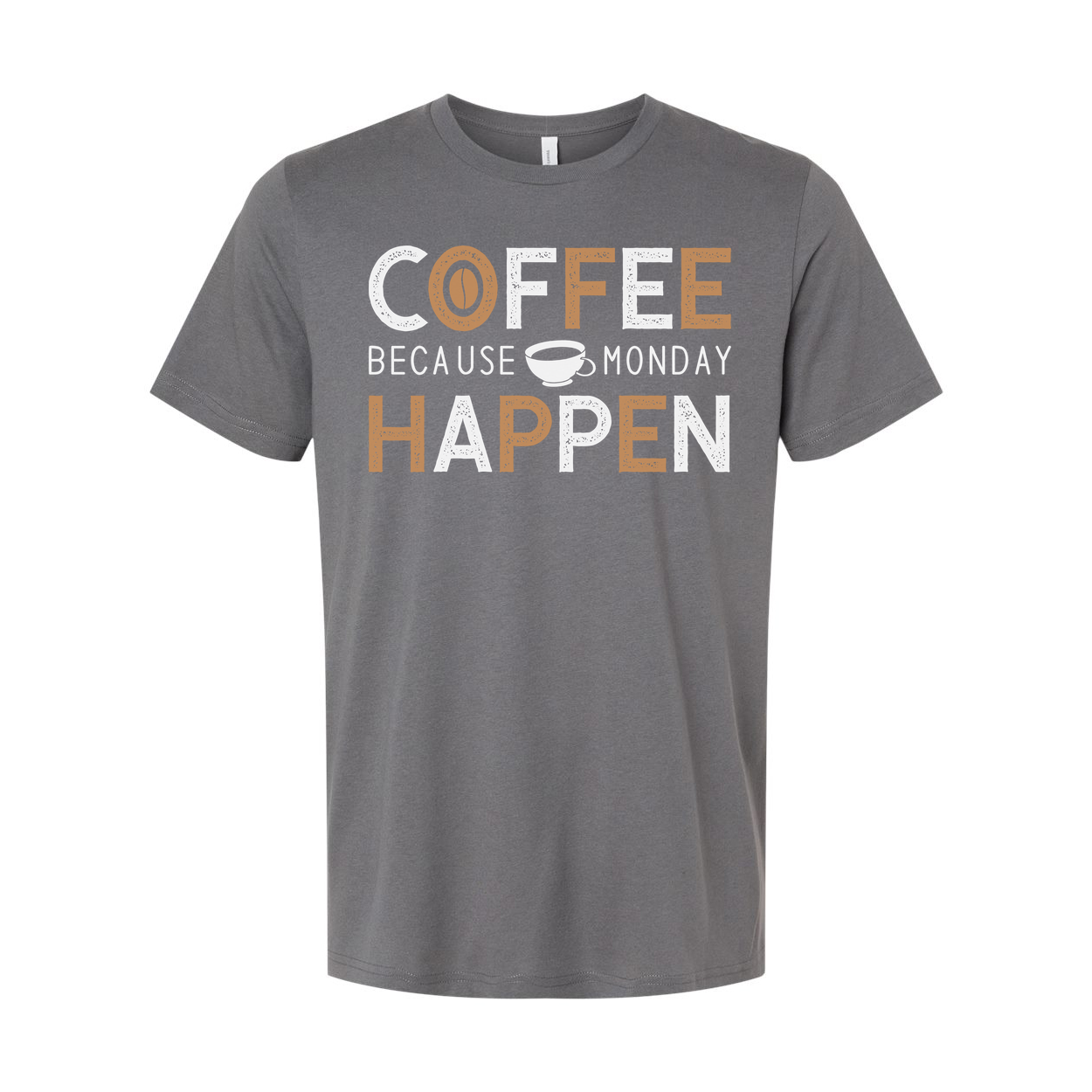 Coffee Unisex T Shirt With Coffee Cup Graphic And The Phrase Coffee Because Monday Happen