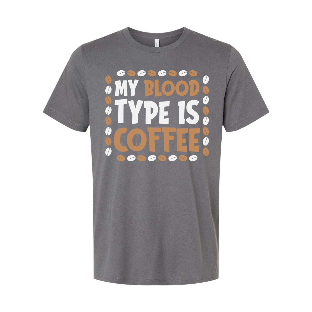 My Blood Type Is Coffee Unisex T Shirt Design With Coffee Bean Border Graphic Accent
