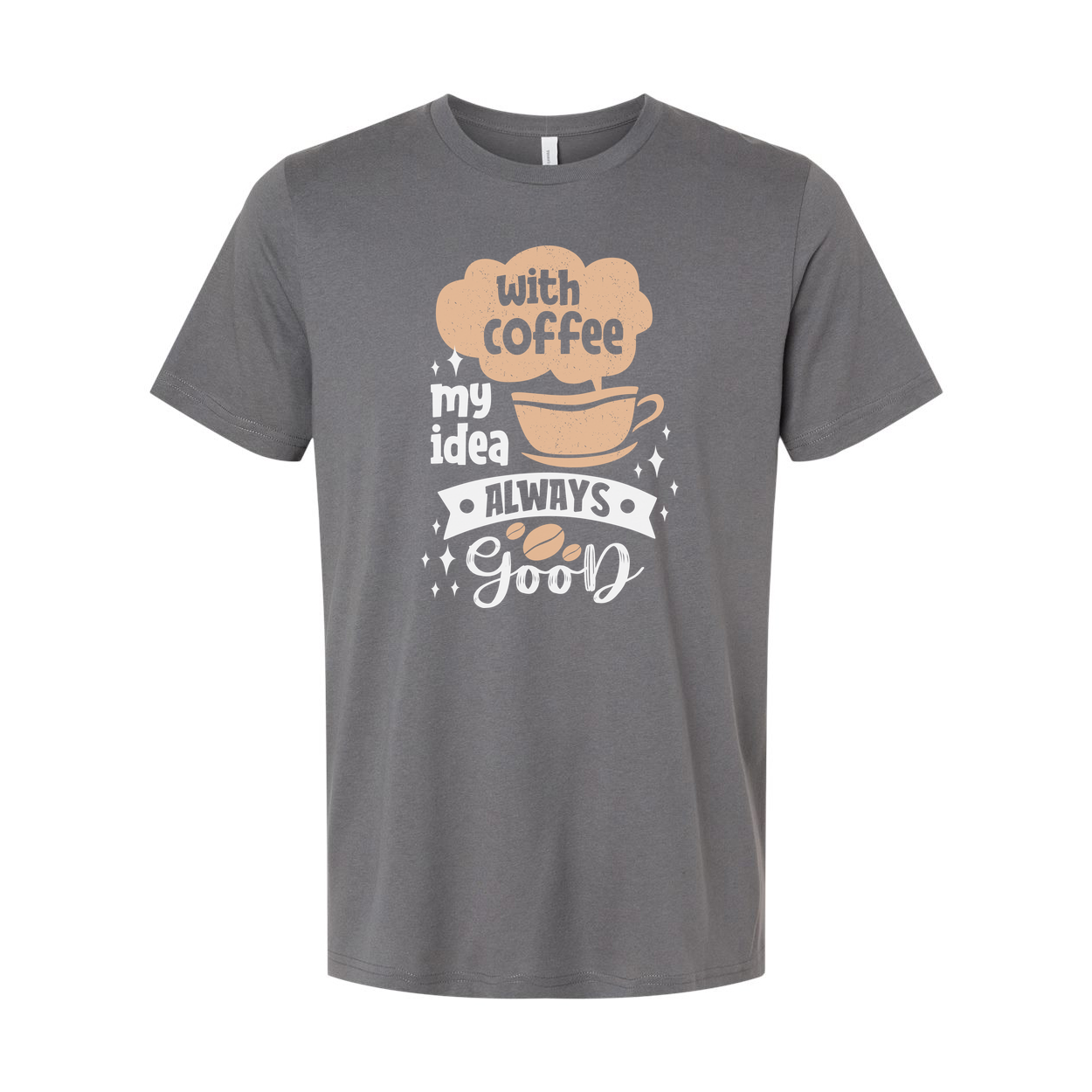 Coffee Lovers Unisex Graphic Tee With Cup Design And The Phrase Always Good For Casual Everyday Wear