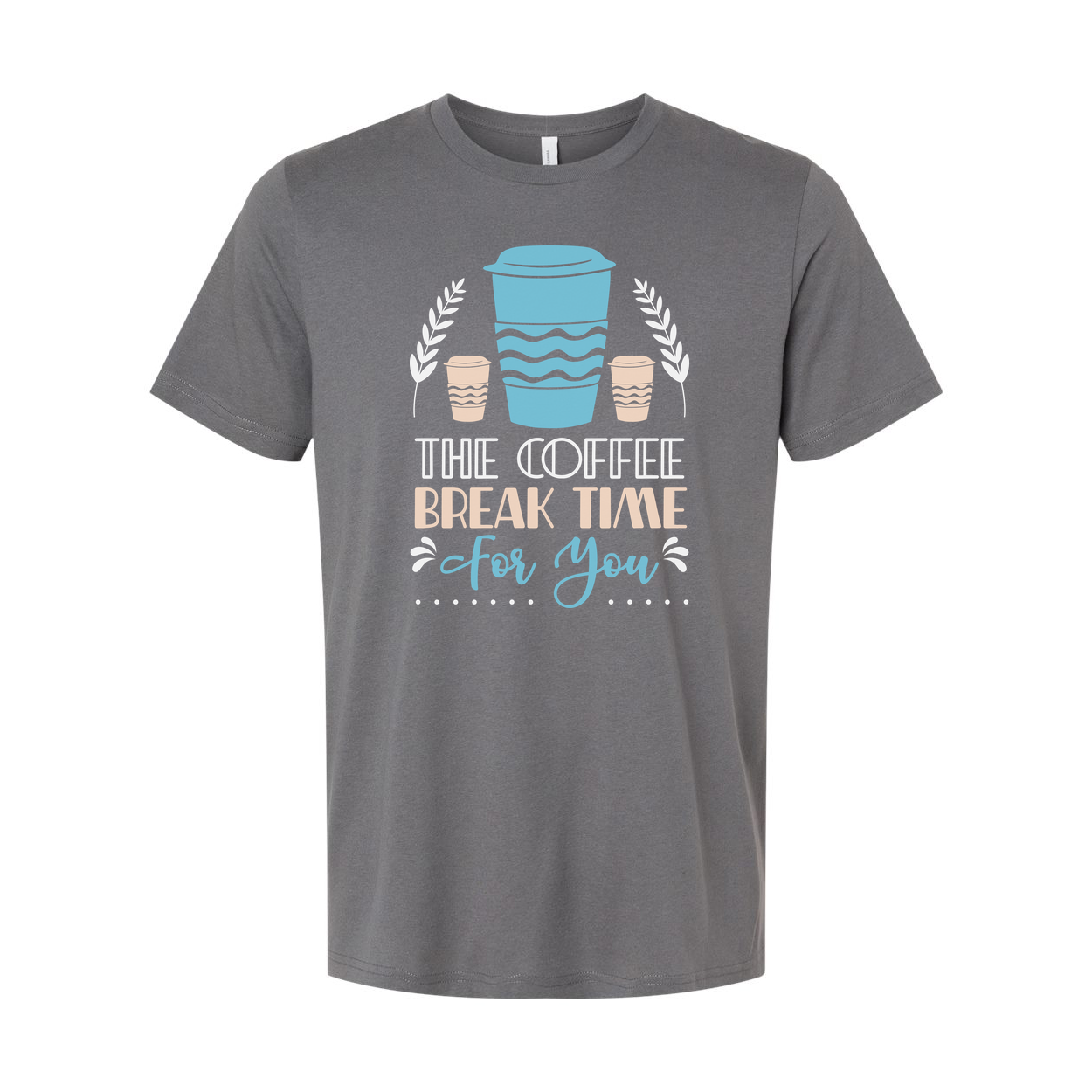 Coffee Break Time For You Graphic Unisex Short Sleeve T Shirt With Coffee Cup Design