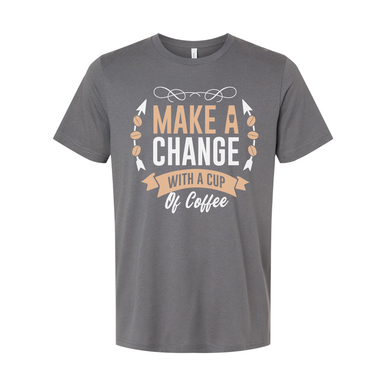 Coffee Themed Unisex T Shirt With Make A Change With A Cup Of Coffee Graphic Design