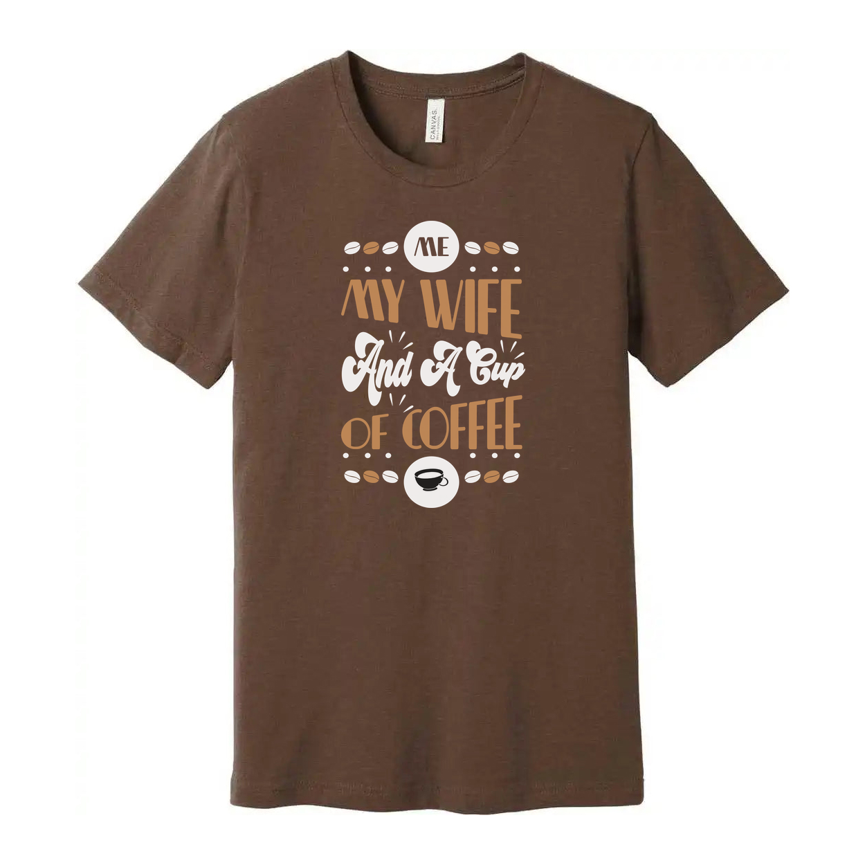 Me My Wife And A Cup Of Coffee Graphic Tee