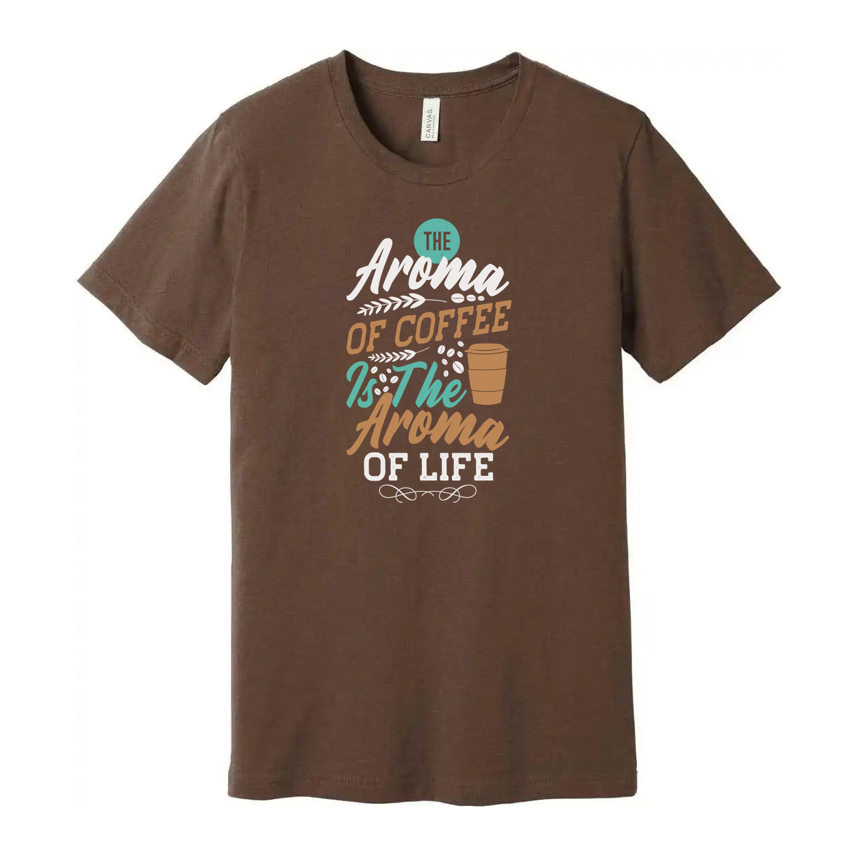 Unisex Coffee Graphic Tee With The Aroma Of Coffee Is The Aroma Of Life Phrase For Coffee Lovers