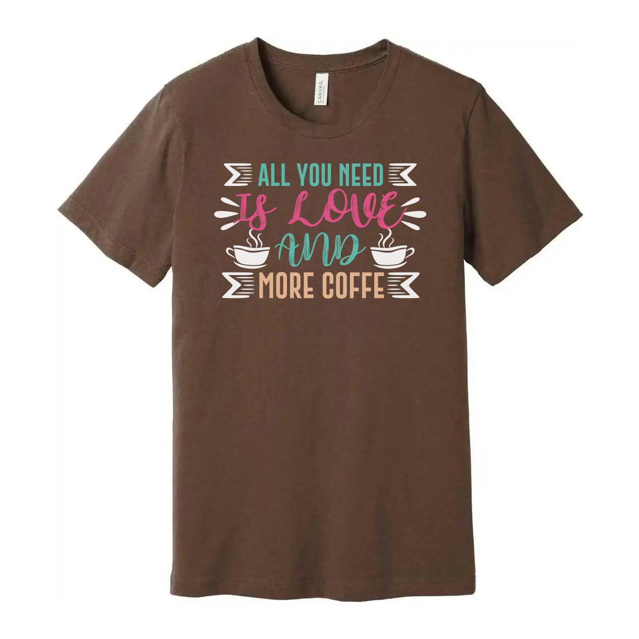 All You Need Is Love And More Coffee Graphic Tee For Everyday Unisex Comfort Wear
