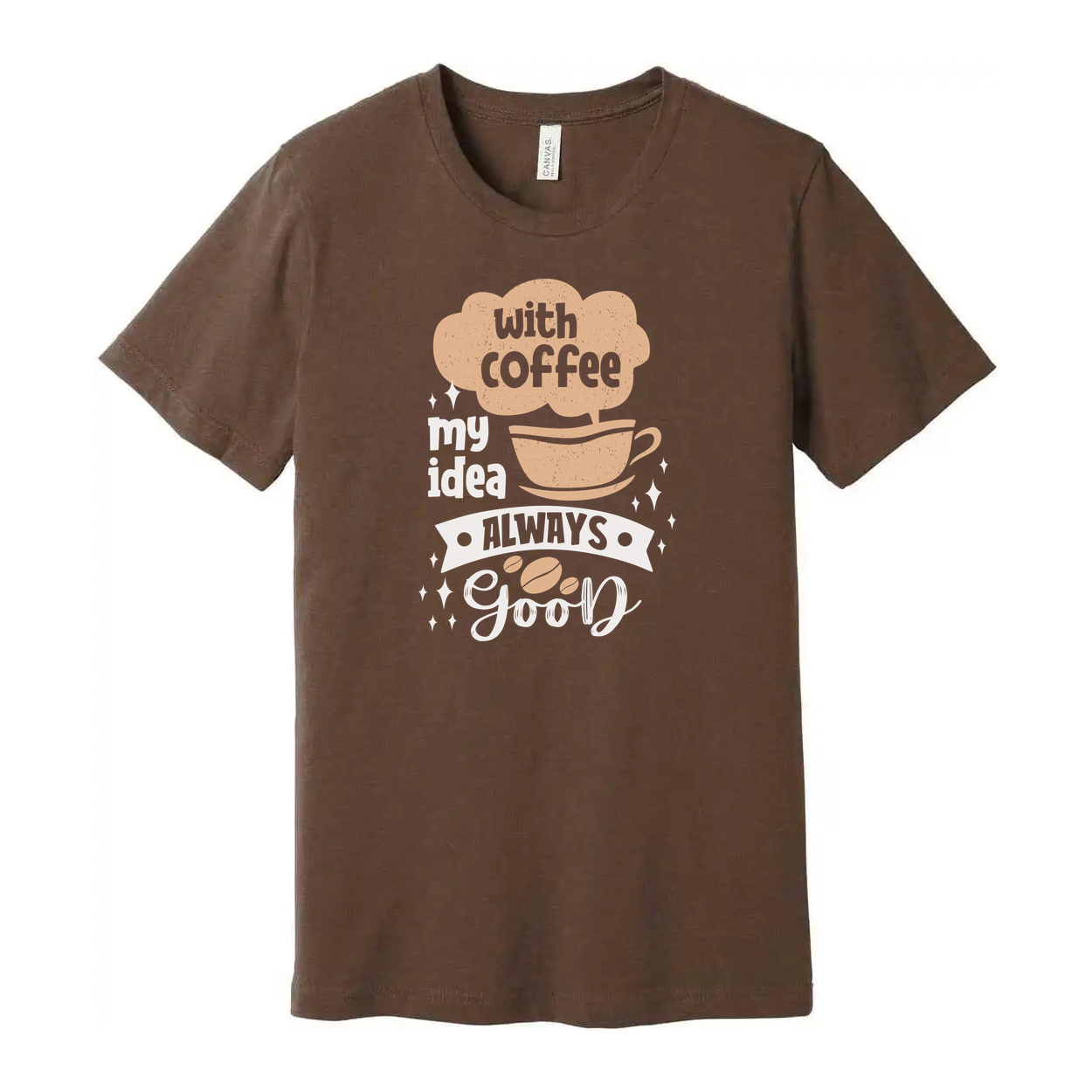 Coffee Lovers Unisex Graphic Tee With Cup Design And The Phrase Always Good For Casual Everyday Wear