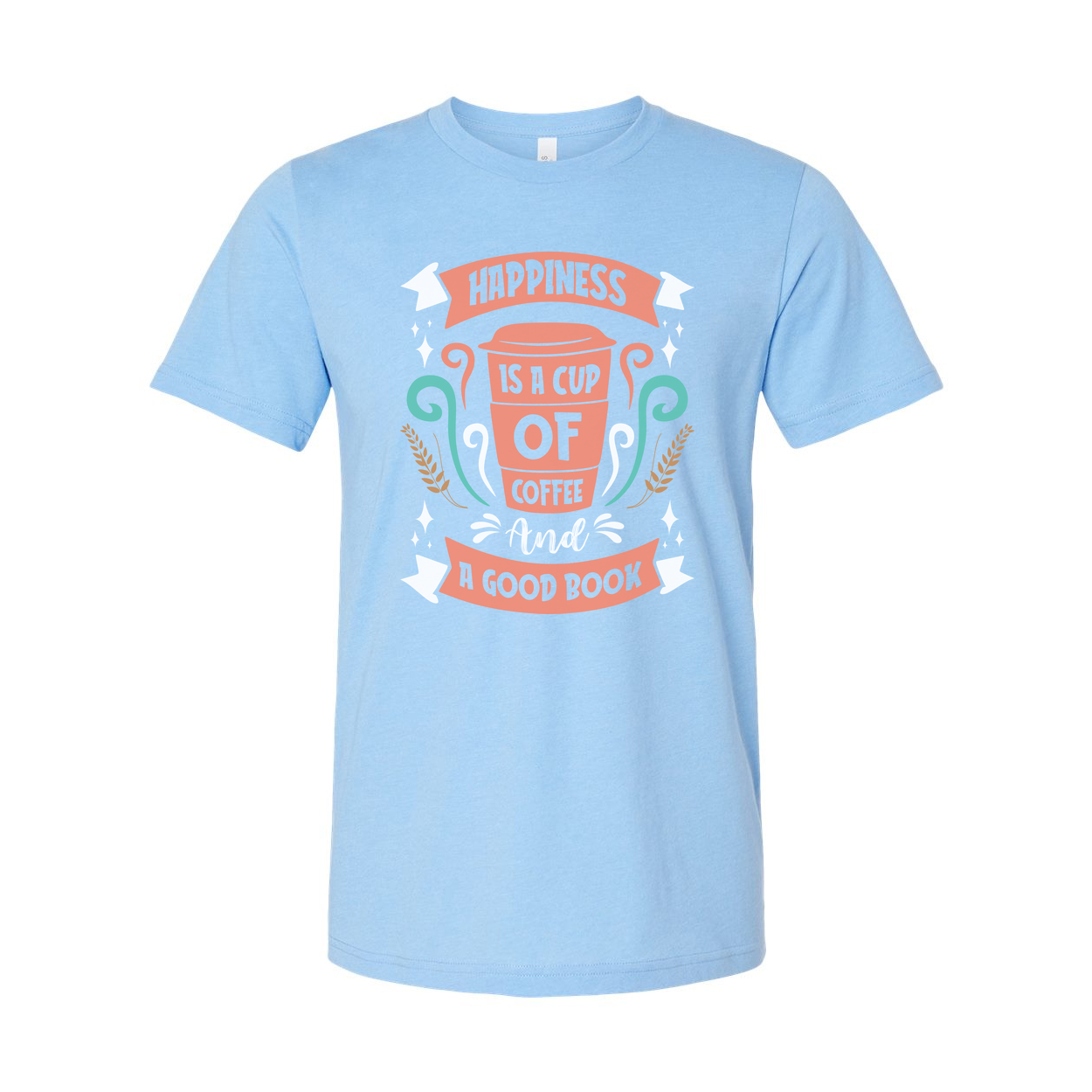 Coffee Cup Graphic Unisex T Shirt With Quote Happiness Is A Cup Of Coffee And A Good Book