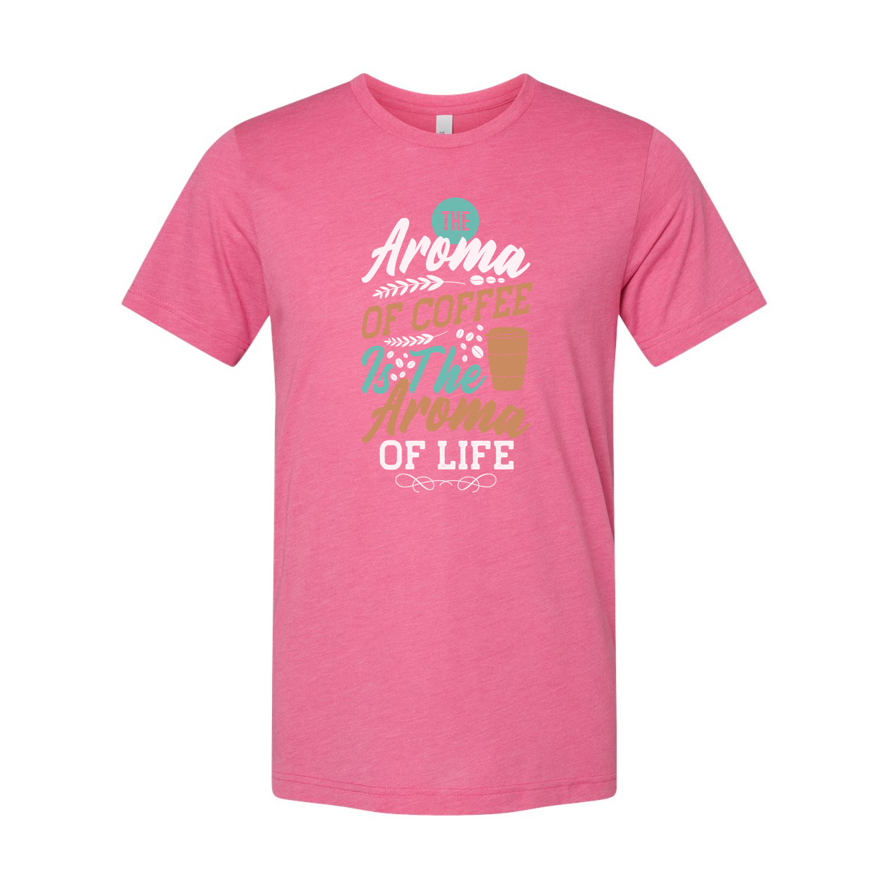 Unisex Coffee Graphic Tee With The Aroma Of Coffee Is The Aroma Of Life Phrase For Coffee Lovers