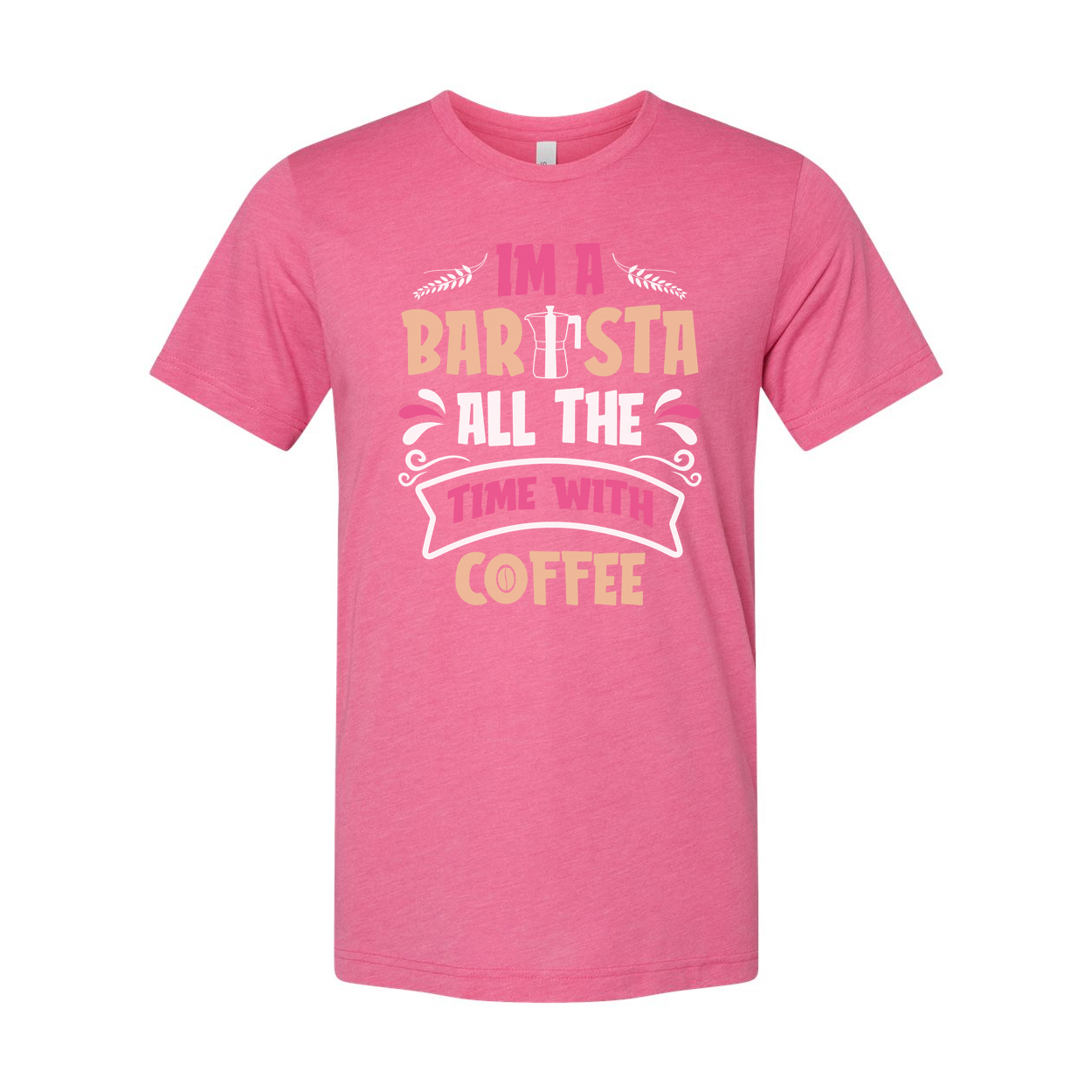 Unisex Barista Coffee T-Shirt With I Am A Barista All The Time With Coffee Graphic