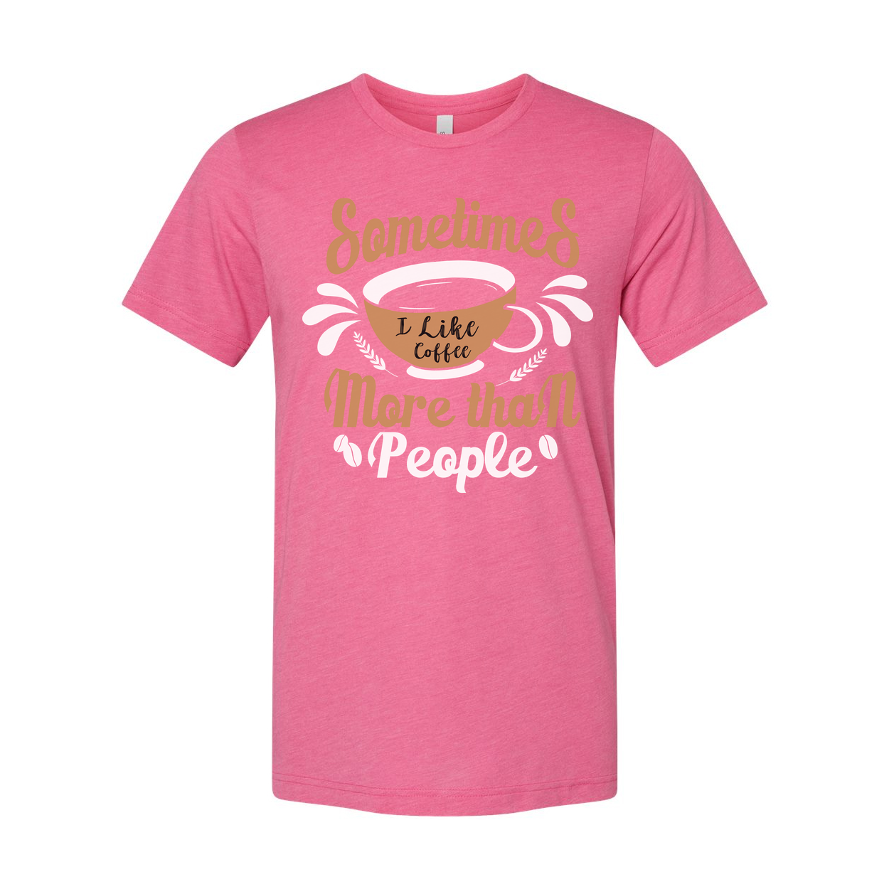 Sometimes I Like Coffee More Than People Unisex Graphic Tee With Coffee Cup Design