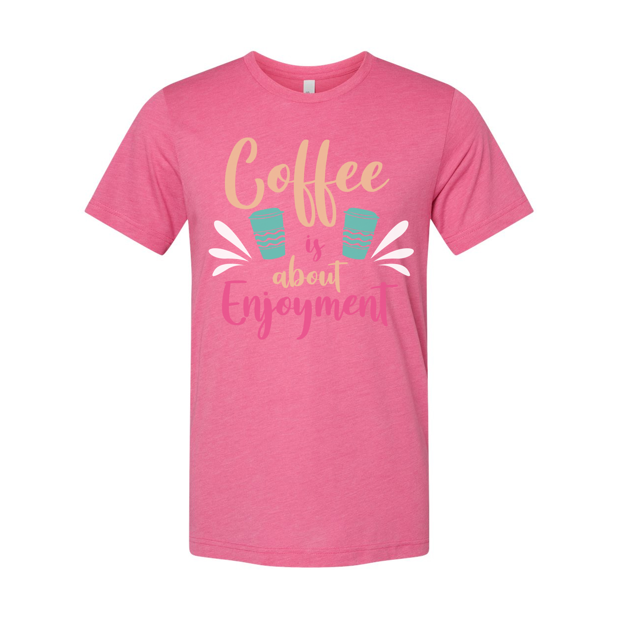 Coffee Is About Enjoyment Unisex Short Sleeve Graphic Tee With Pastel Cup Design