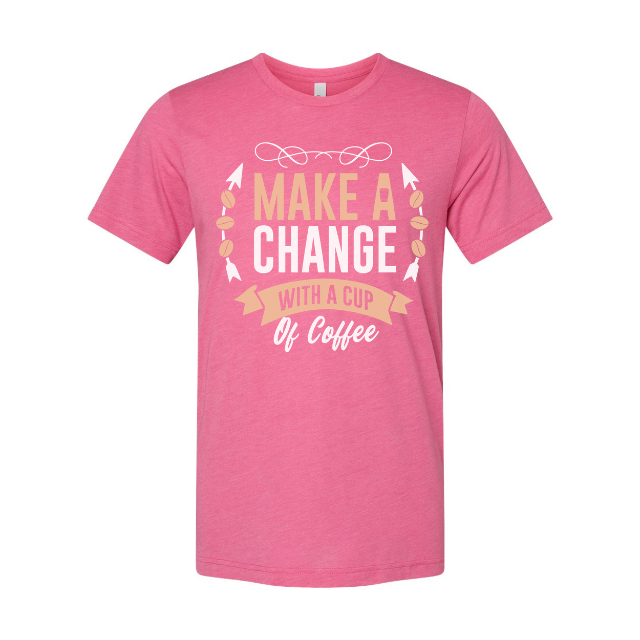Coffee Themed Unisex T Shirt With Make A Change With A Cup Of Coffee Graphic Design