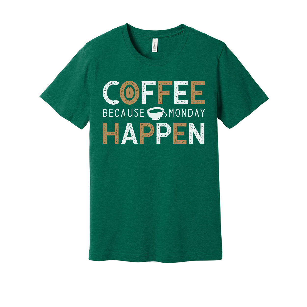 Coffee Unisex T Shirt With Coffee Cup Graphic And The Phrase Coffee Because Monday Happen