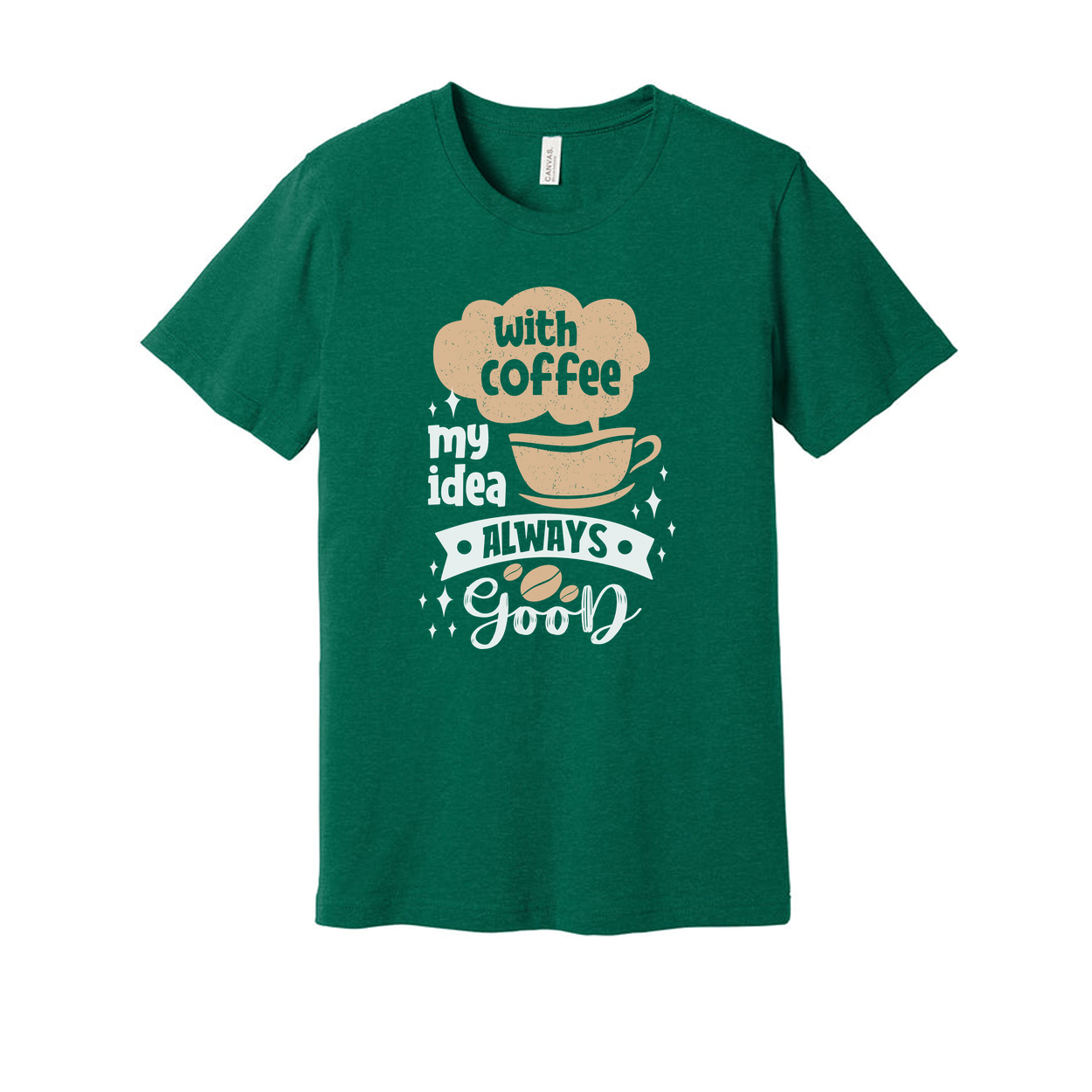 Coffee Lovers Unisex Graphic Tee With Cup Design And The Phrase Always Good For Casual Everyday Wear