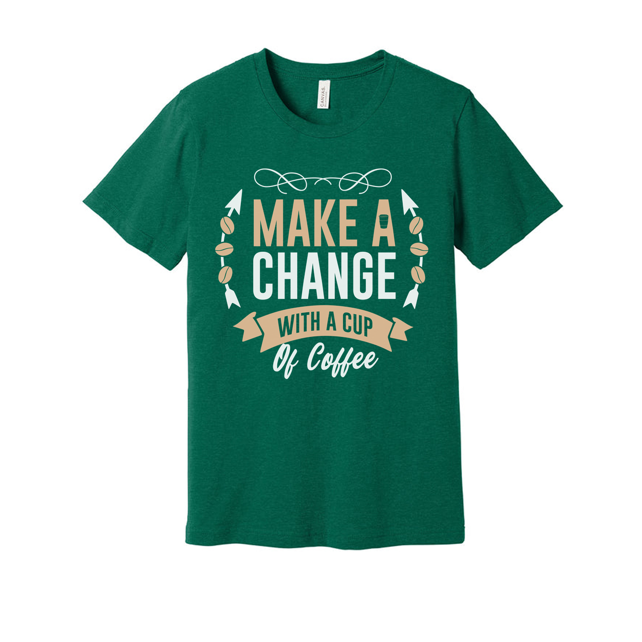 Coffee Themed Unisex T Shirt With Make A Change With A Cup Of Coffee Graphic Design