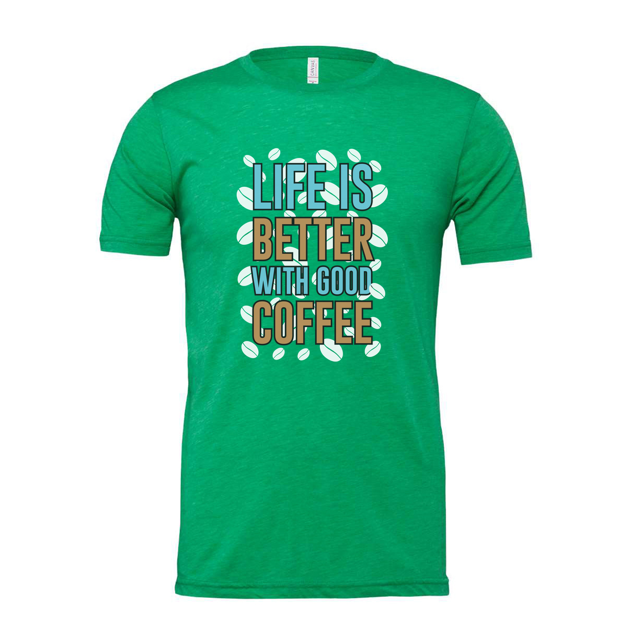Life Is Better With Good Coffee Unisex Graphic Tee For Coffee Lovers Casual Wear