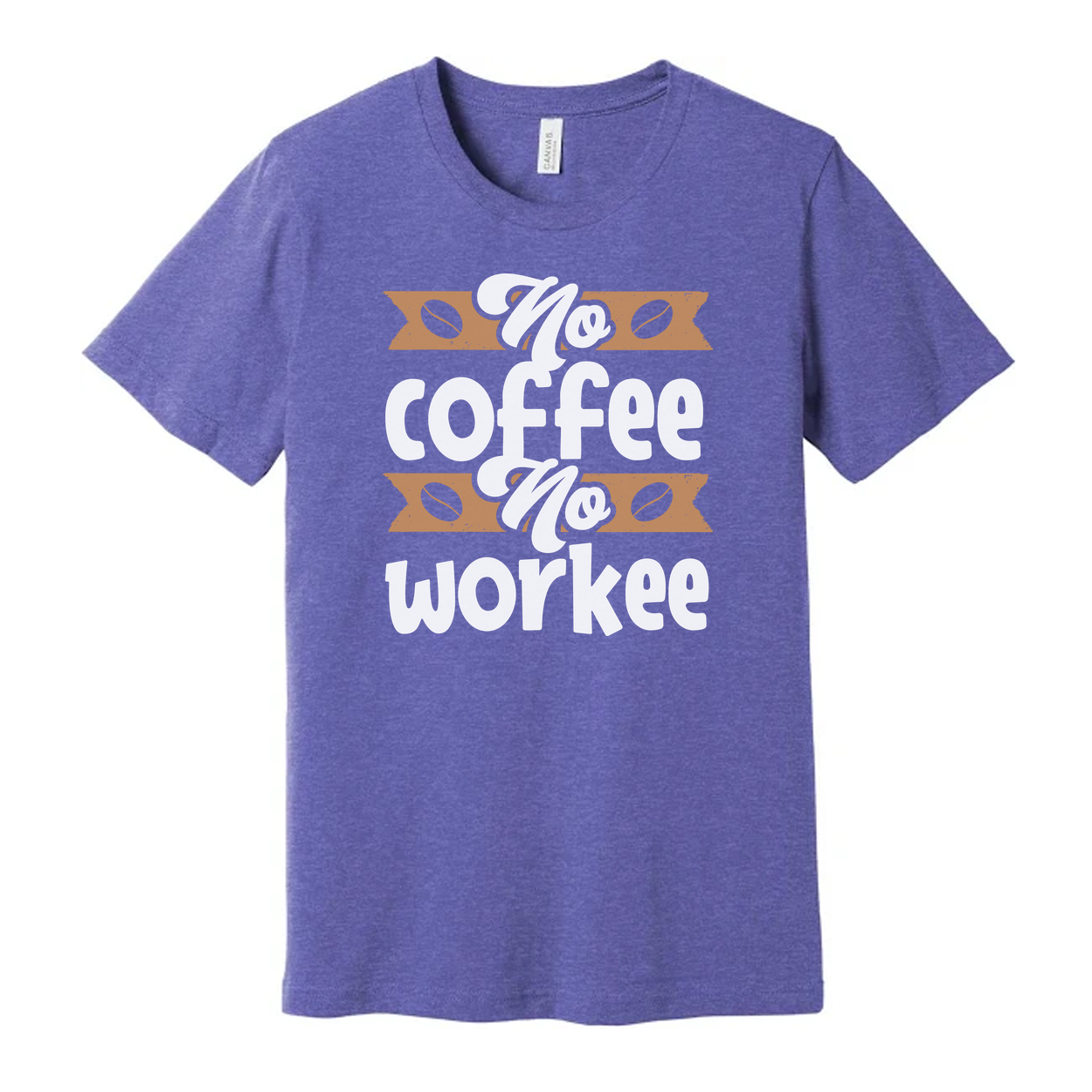 No Coffee No Workee Graphic Tee For Unisex Adults With Coffee Bean Banner Design