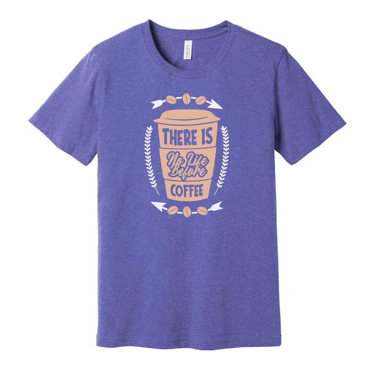 Unisex Coffee Graphic T Shirt With There Is No Life Before Coffee Phrase And Cup Icon