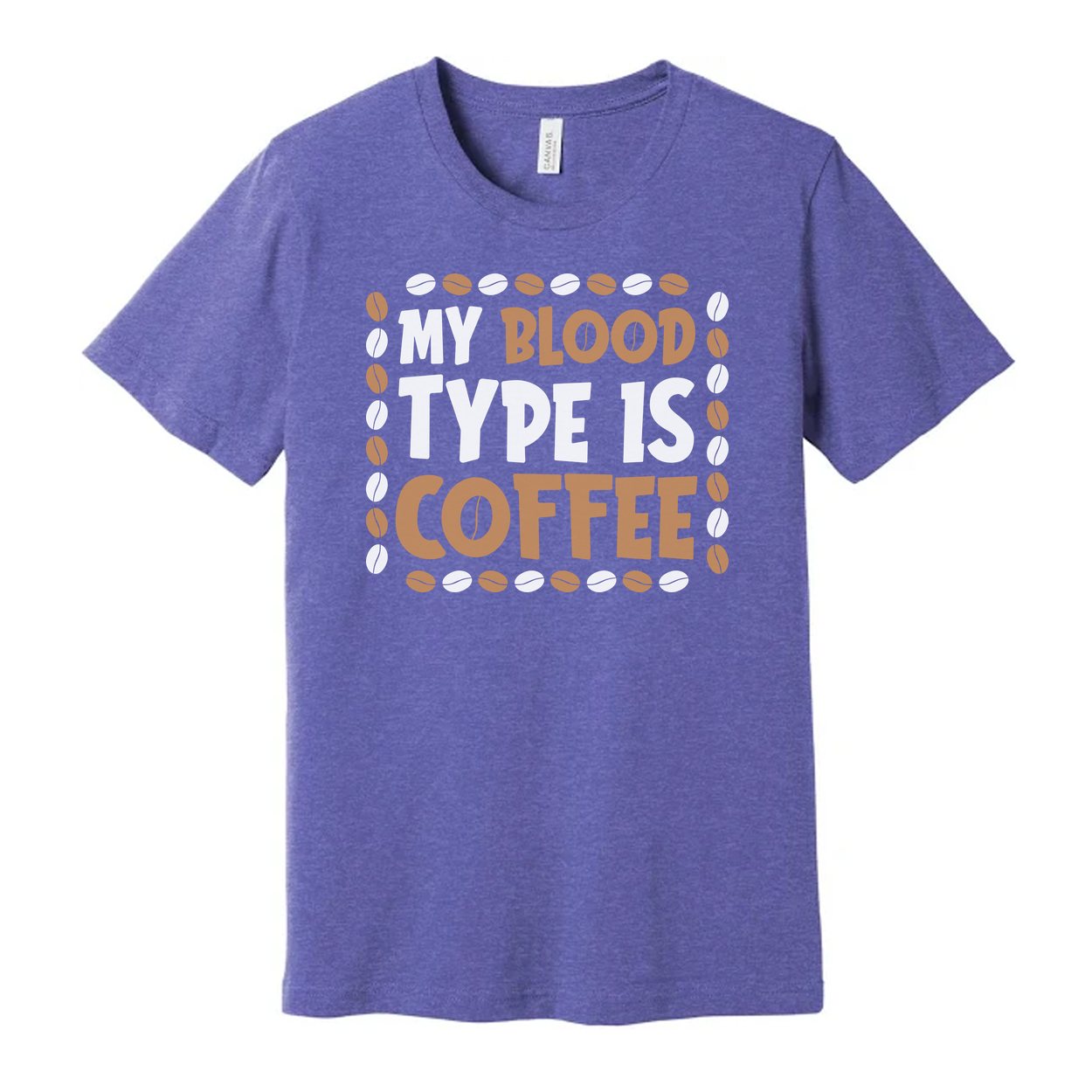 My Blood Type Is Coffee Unisex T Shirt Design With Coffee Bean Border Graphic Accent