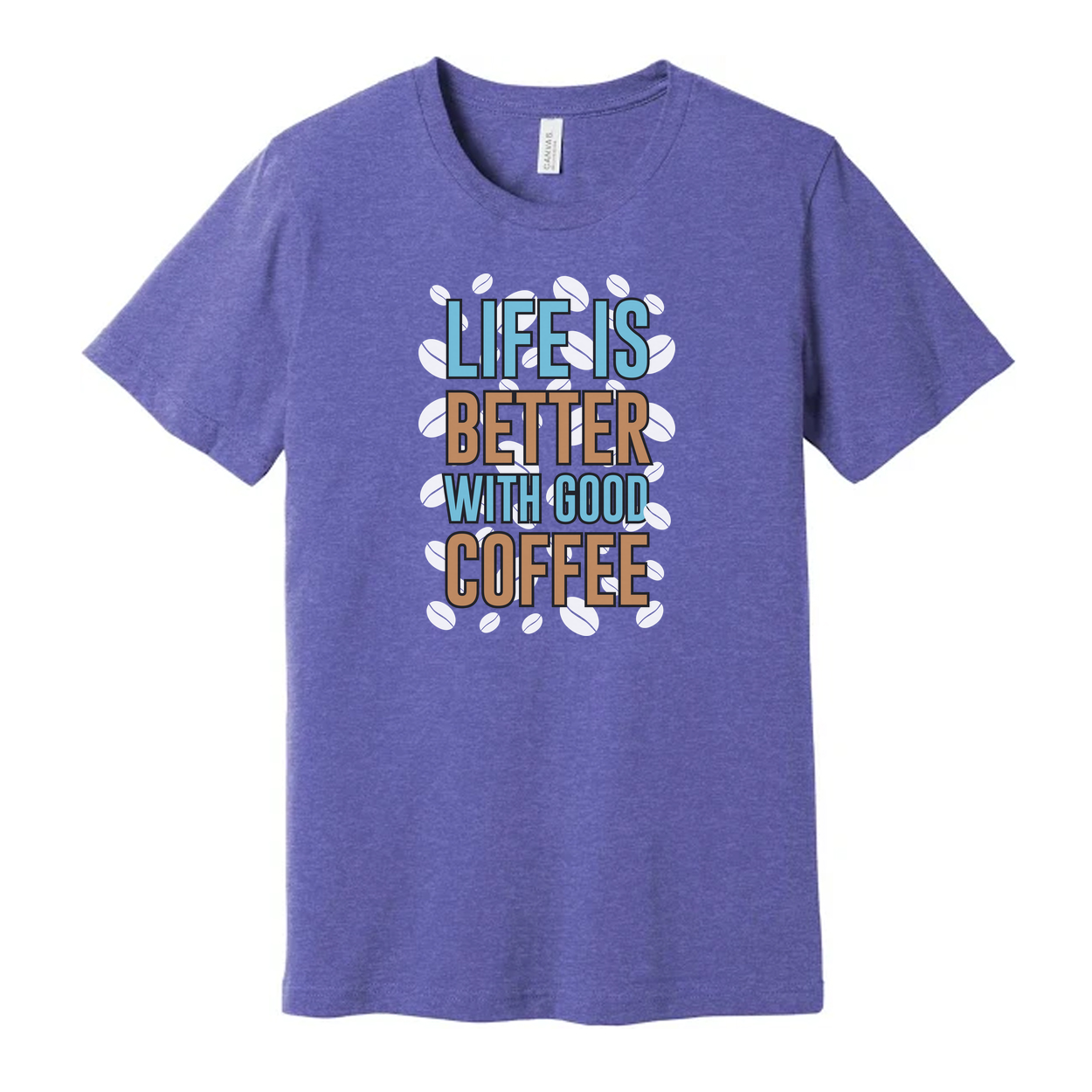 Life Is Better With Good Coffee Unisex Graphic Tee For Coffee Lovers Casual Wear