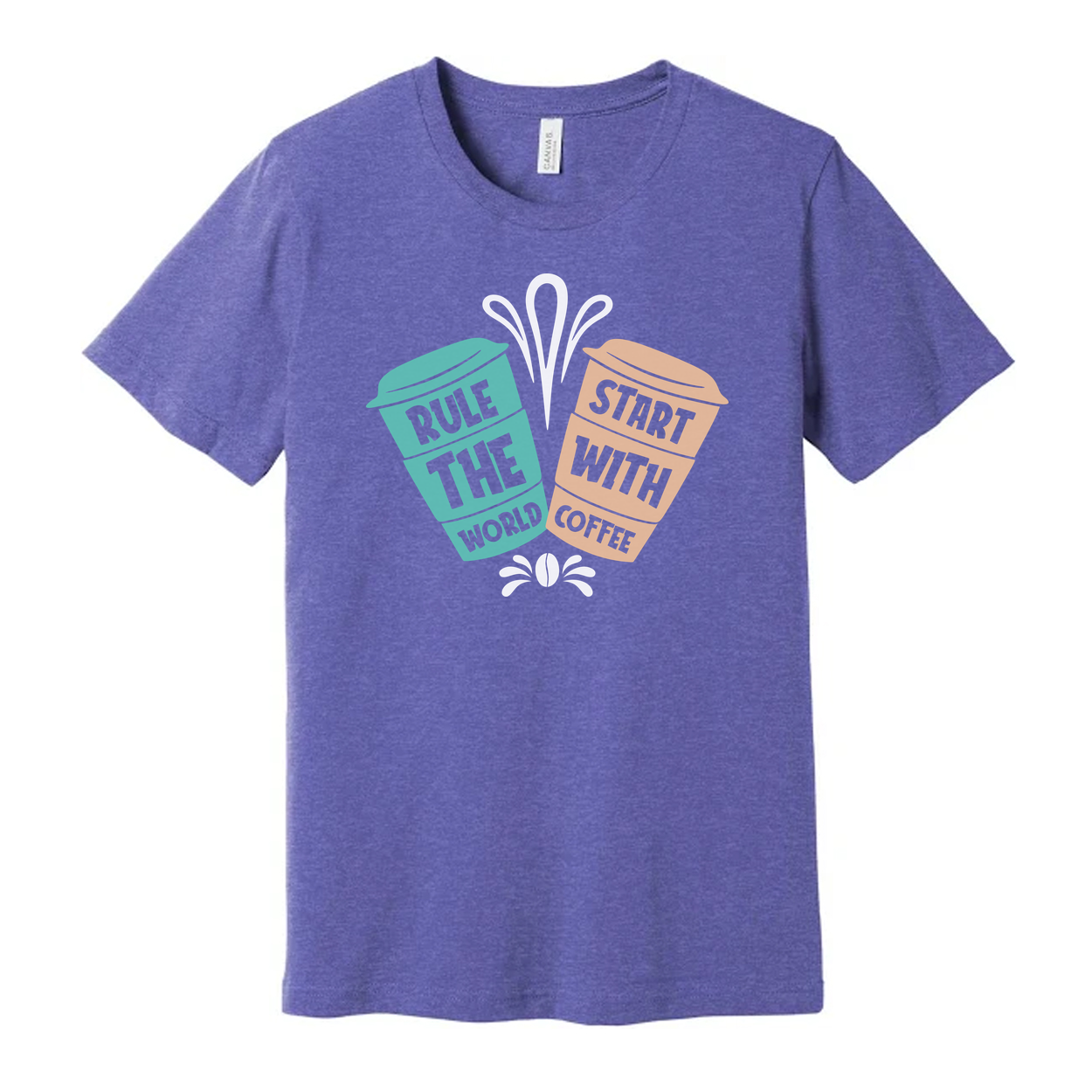 Unisex Coffee Graphic Tee With Rule The World Start With Coffee Quote Design Casual Everyday Wear