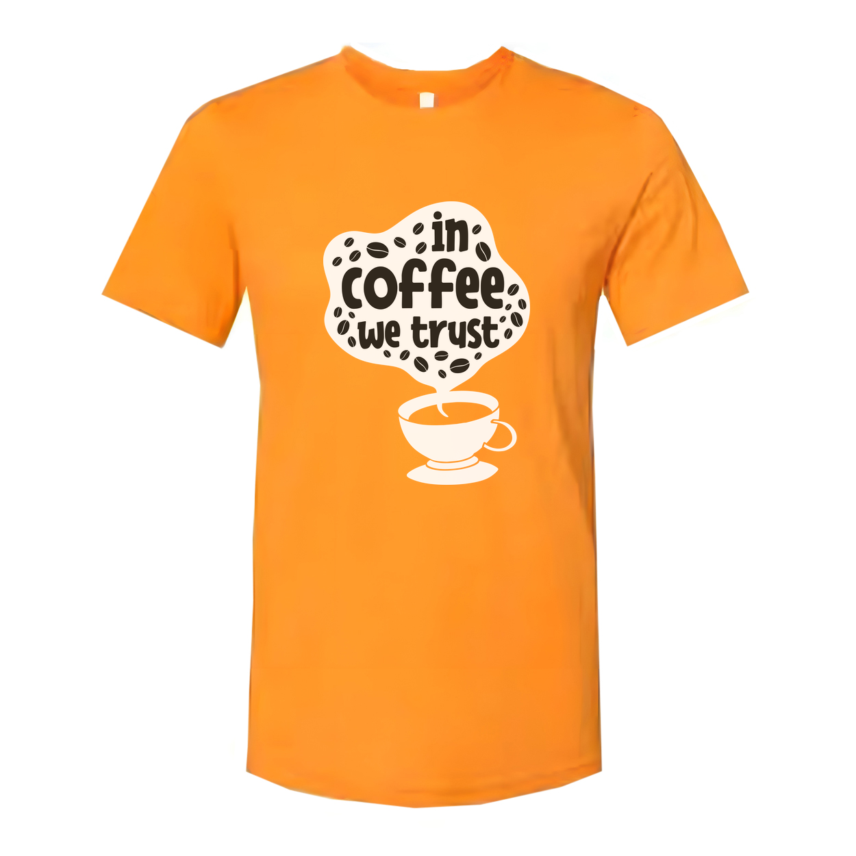 In Coffee We Trust Unisex T Shirt