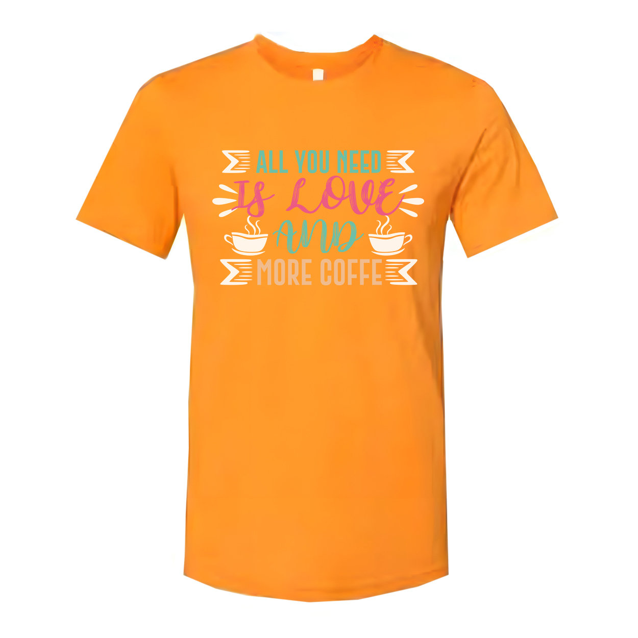 All You Need Is Love And More Coffee Graphic Tee For Everyday Unisex Comfort Wear