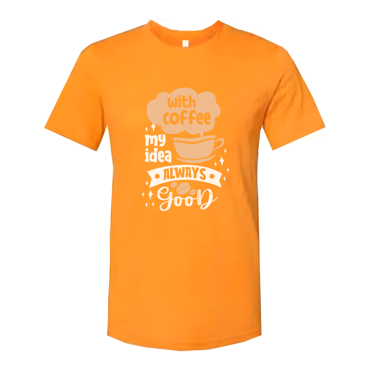Coffee Lovers Unisex Graphic Tee With Cup Design And The Phrase Always Good For Casual Everyday Wear