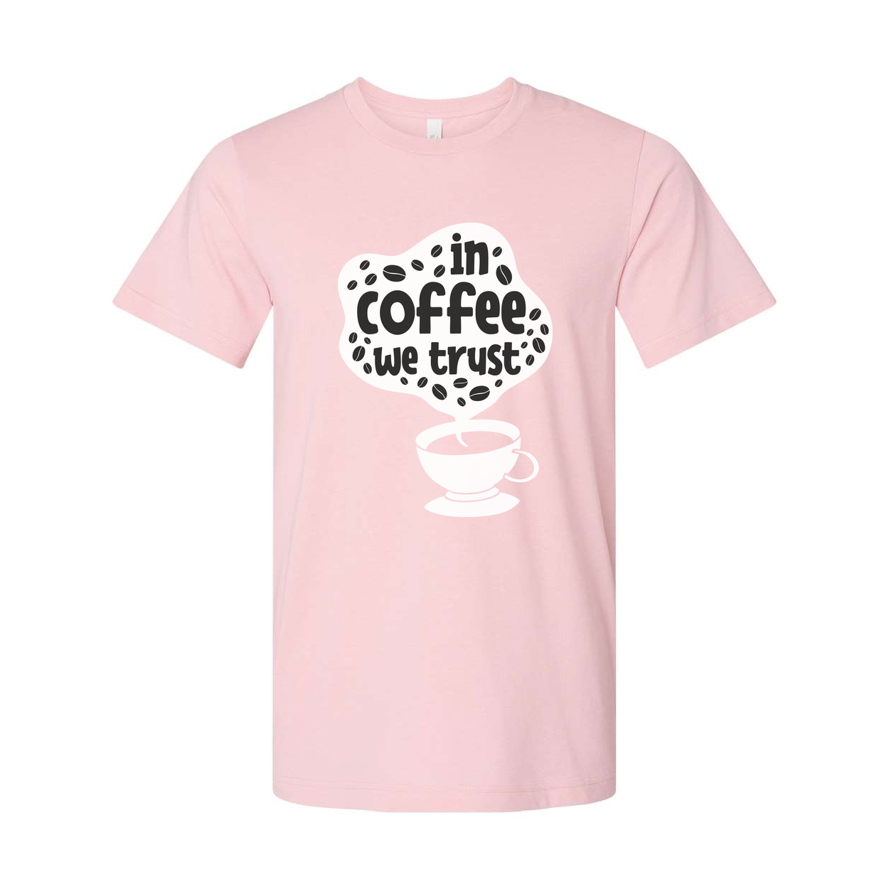 In Coffee We Trust Unisex T Shirt
