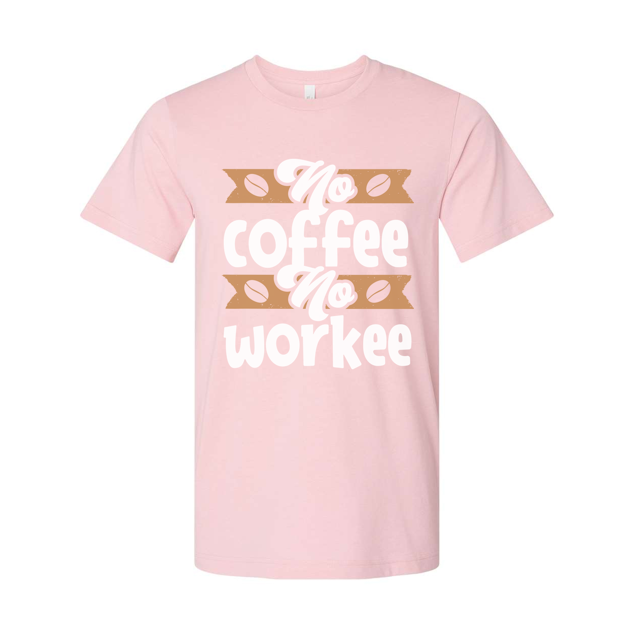 No Coffee No Workee Graphic Tee For Unisex Adults With Coffee Bean Banner Design