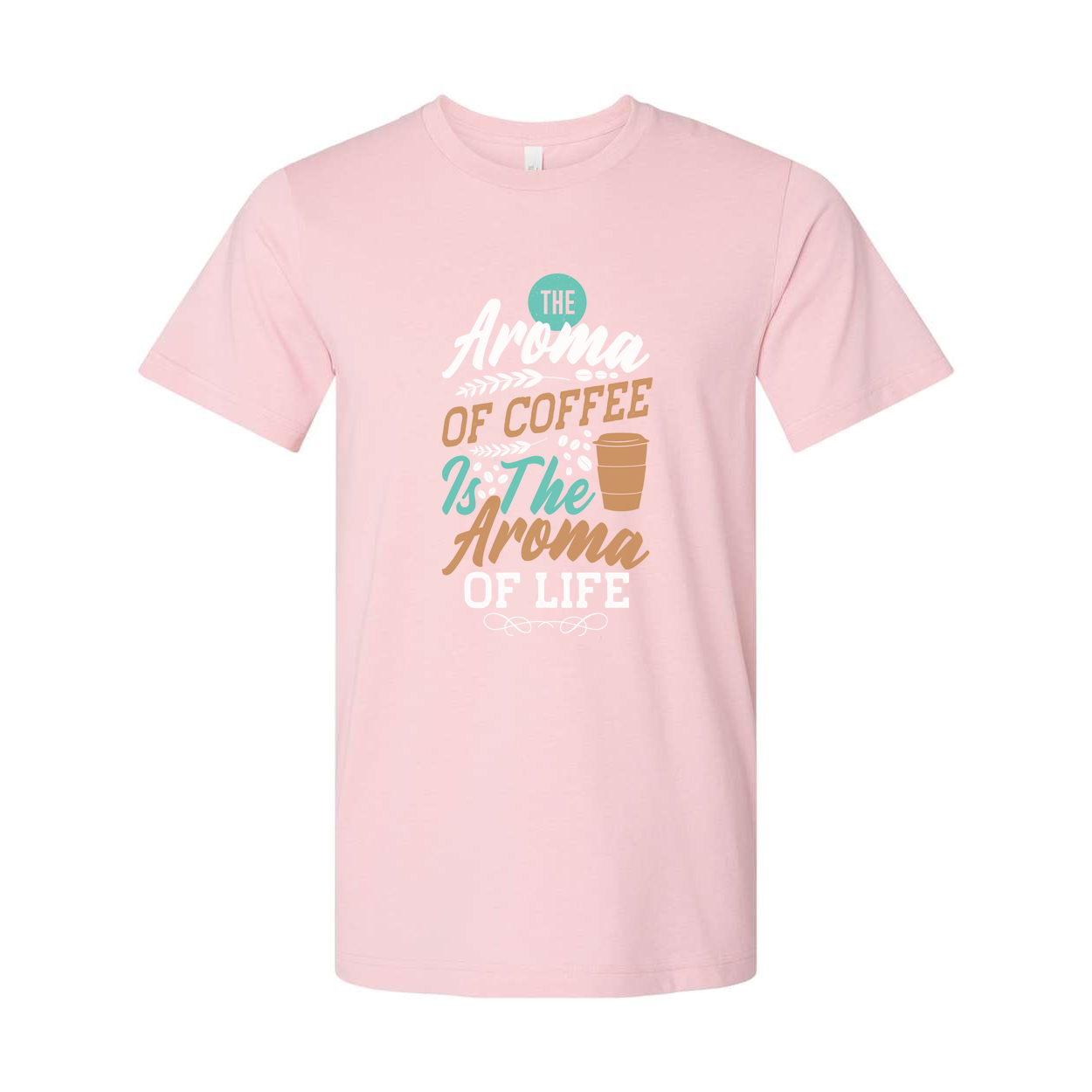 Unisex Coffee Graphic Tee With The Aroma Of Coffee Is The Aroma Of Life Phrase For Coffee Lovers