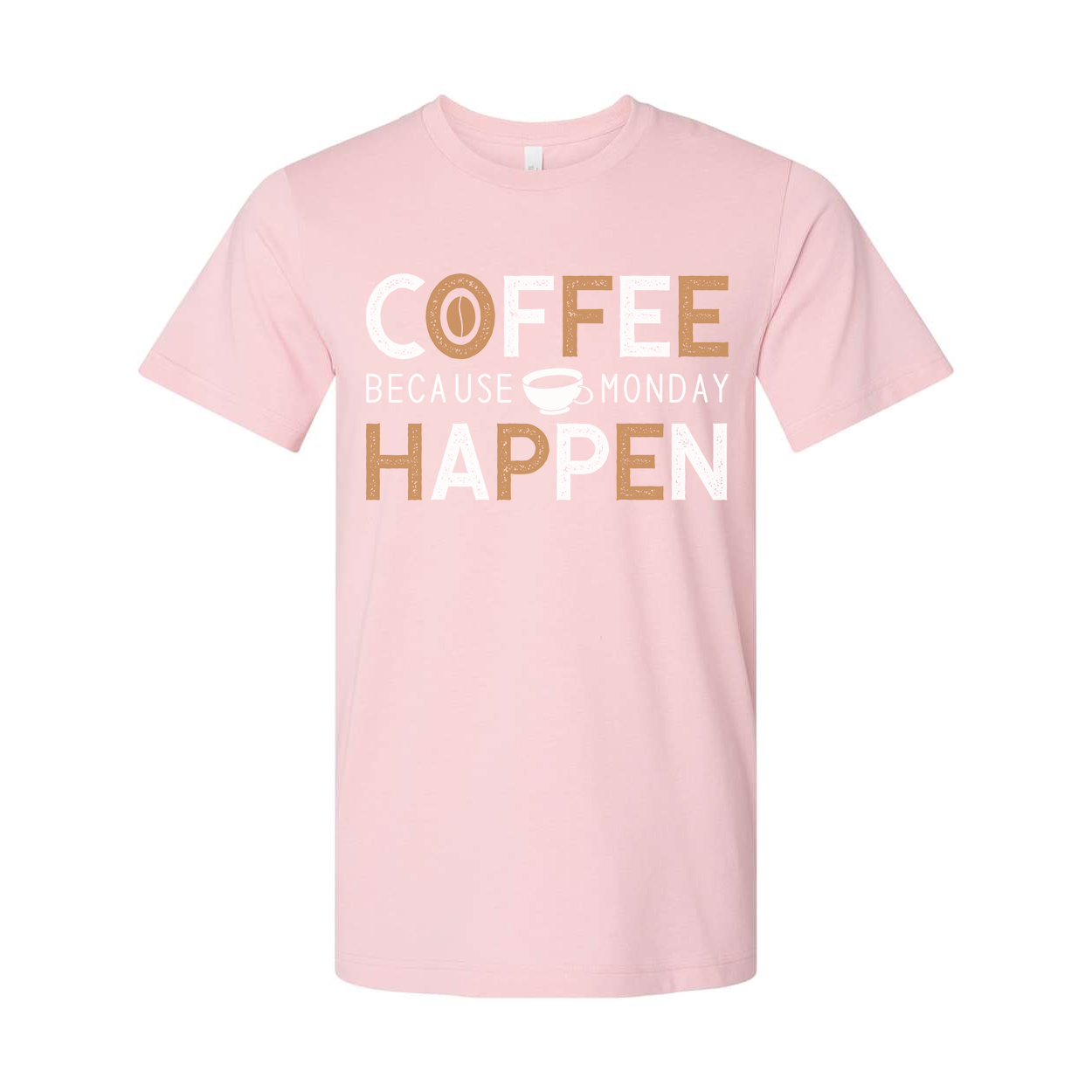 Coffee Unisex T Shirt With Coffee Cup Graphic And The Phrase Coffee Because Monday Happen