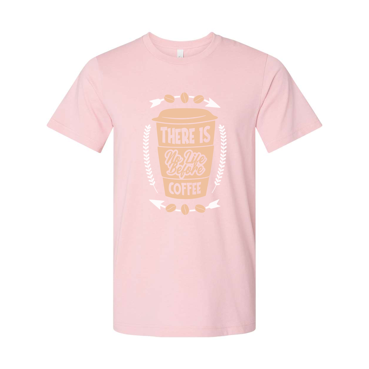 Unisex Coffee Graphic T Shirt With There Is No Life Before Coffee Phrase And Cup Icon
