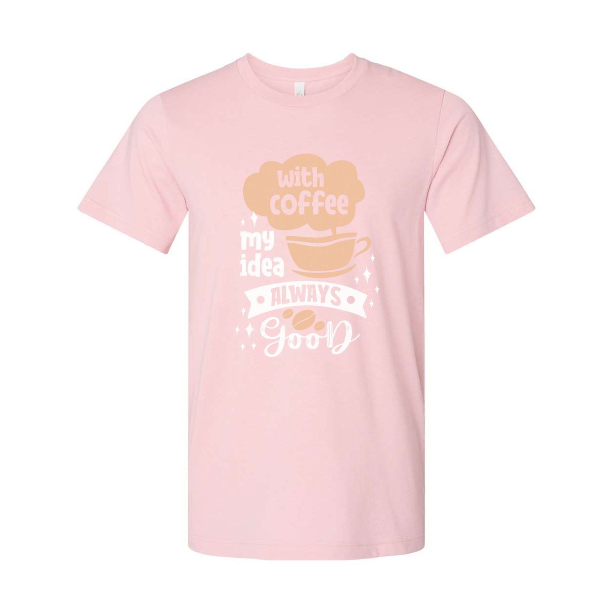 Coffee Lovers Unisex Graphic Tee With Cup Design And The Phrase Always Good For Casual Everyday Wear