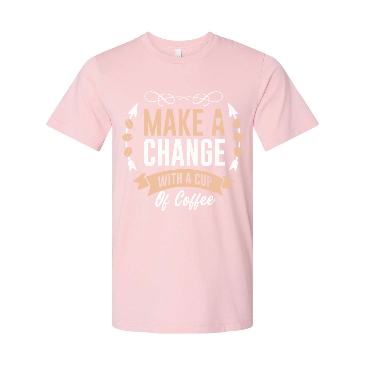 Coffee Themed Unisex T Shirt With Make A Change With A Cup Of Coffee Graphic Design